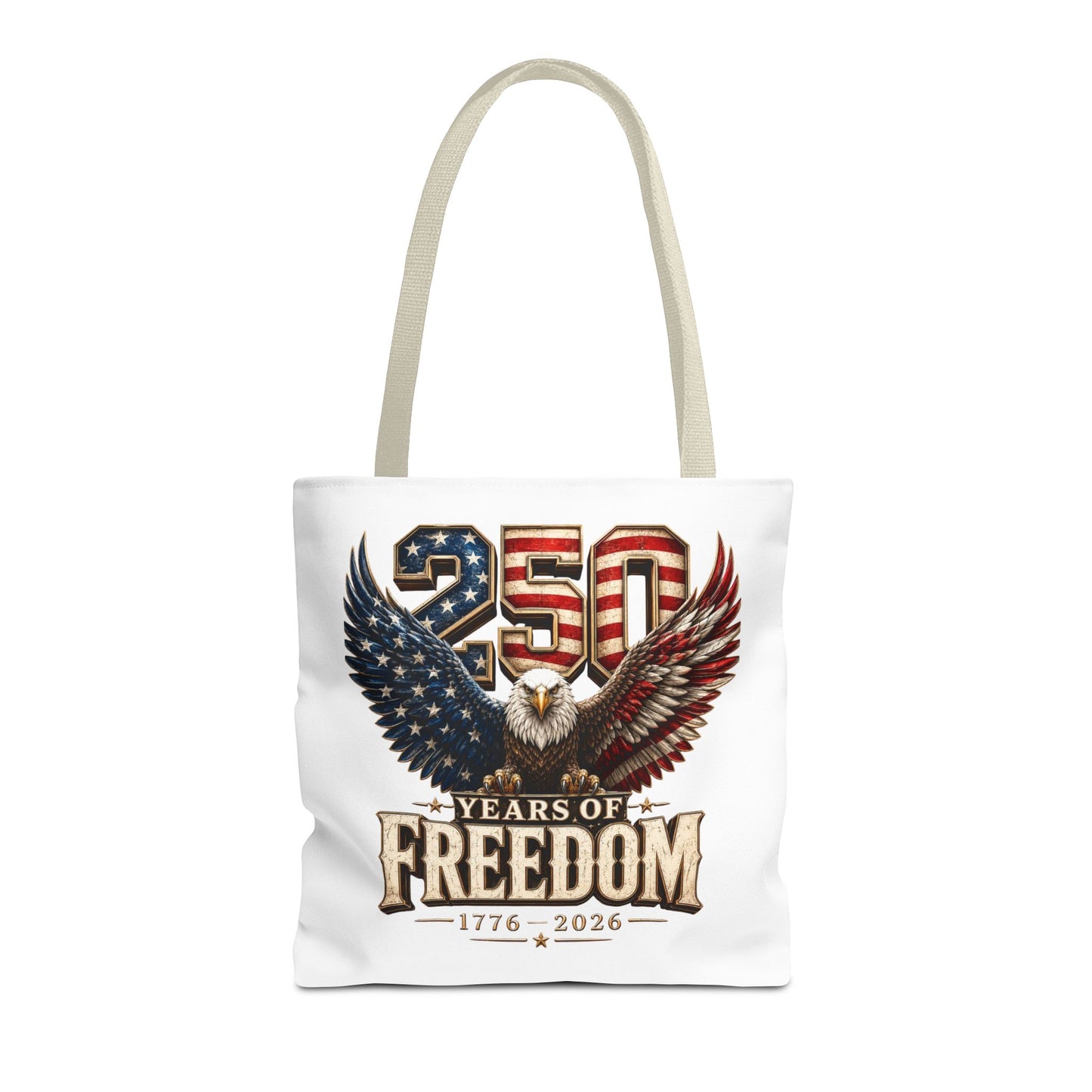 #250 250 Years of Freedom Eagle Patriotic American Flag Anniversary (1776–2026) Patriotic Tote Bag