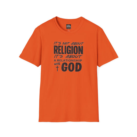 It's Not About Religion, It's About a Relationship with God - Christian Message T-Shirt