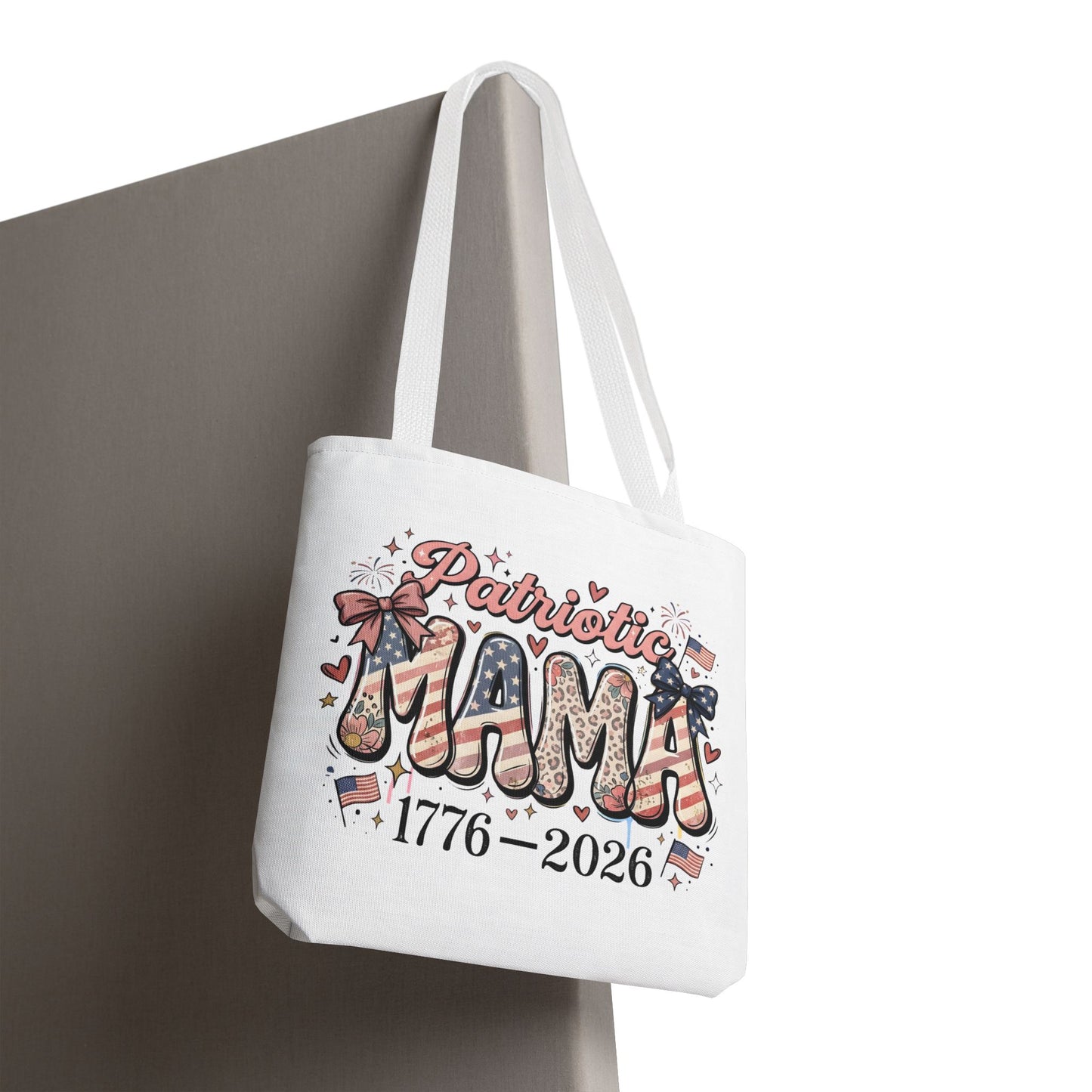 #250 Patriotic Mama 1776–2026 American Flag Tote Bag