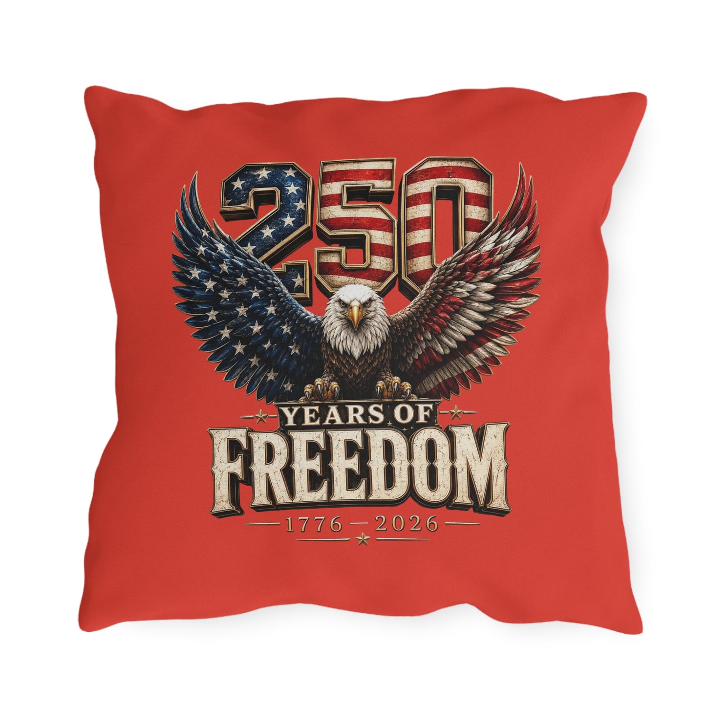 #250 250 Years of Freedom Eagle Patriotic American Flag Anniversary (1776–2026) Outdoor Throw Pillow