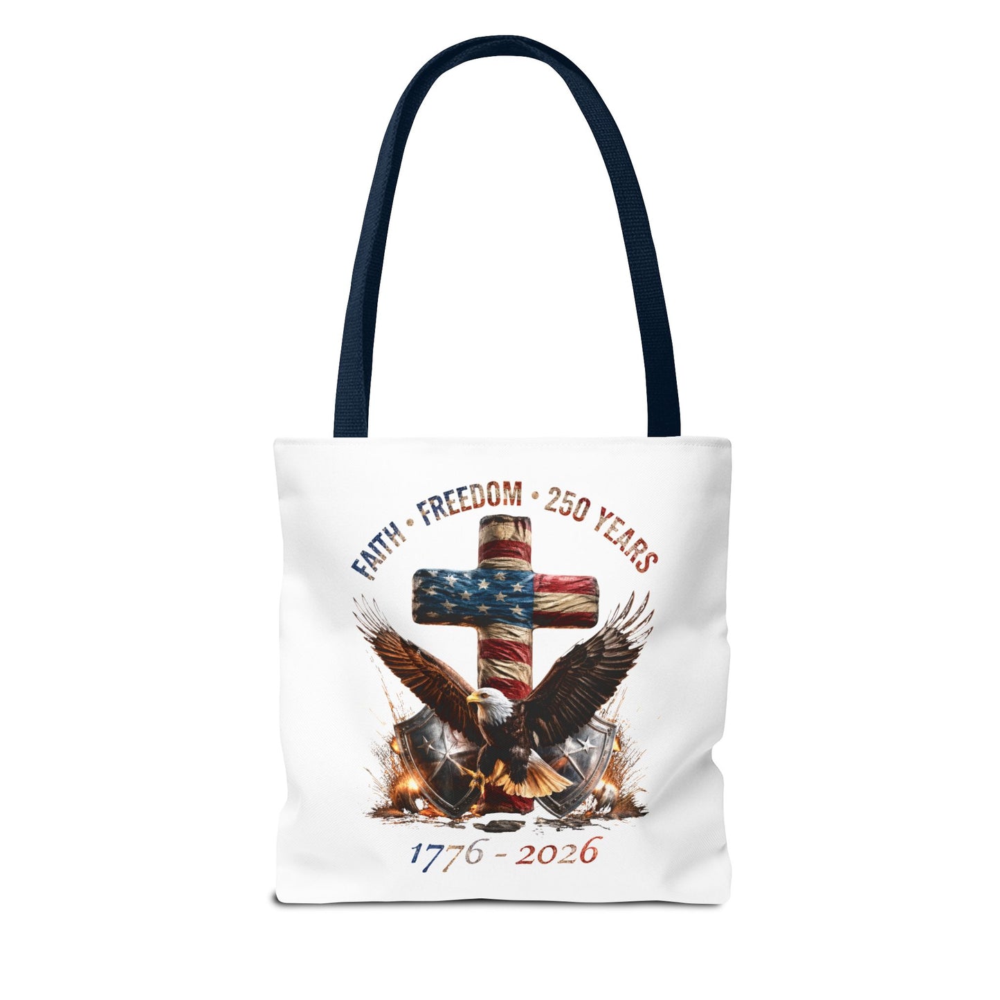 #250 Faith • Freedom 250 Years American Flag Cross & Eagle 1776-2026 Tote Bag