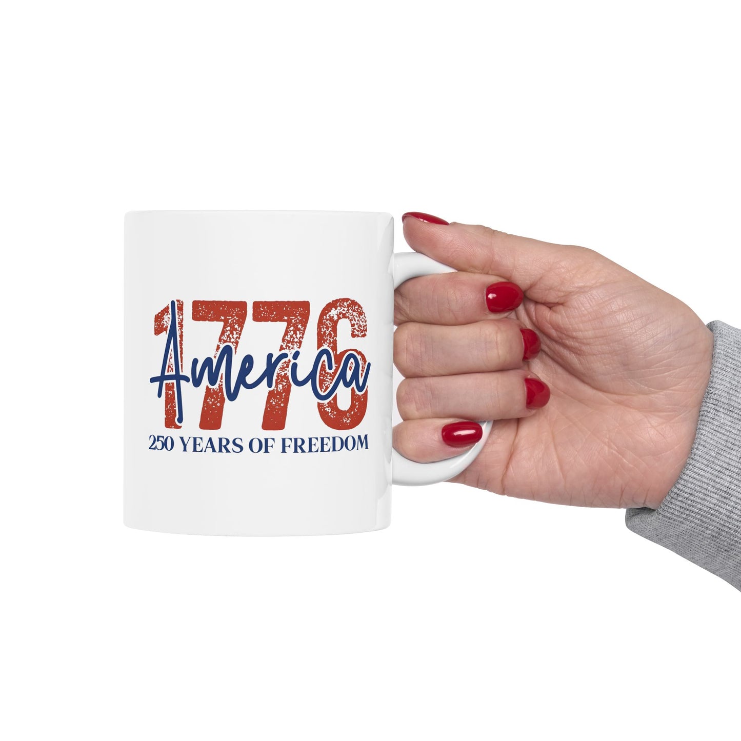 #250 1776 America: 250 Years of Freedom' Patriotic Independence Day 'Ceramic Mug Coffee Cup (11oz, 15oz)