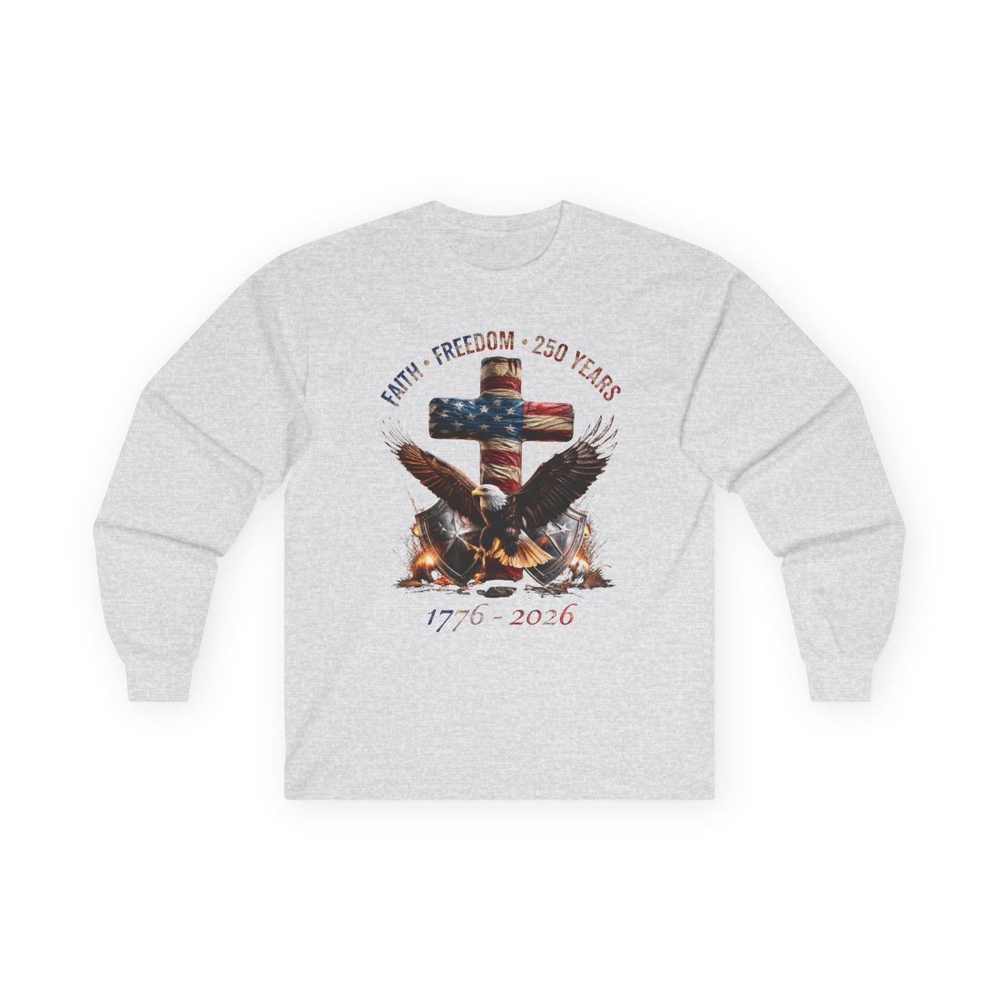 #250 Faith • Freedom 250 Years American Flag Cross & Eagle 1776-2026 Long Sleeve Tee