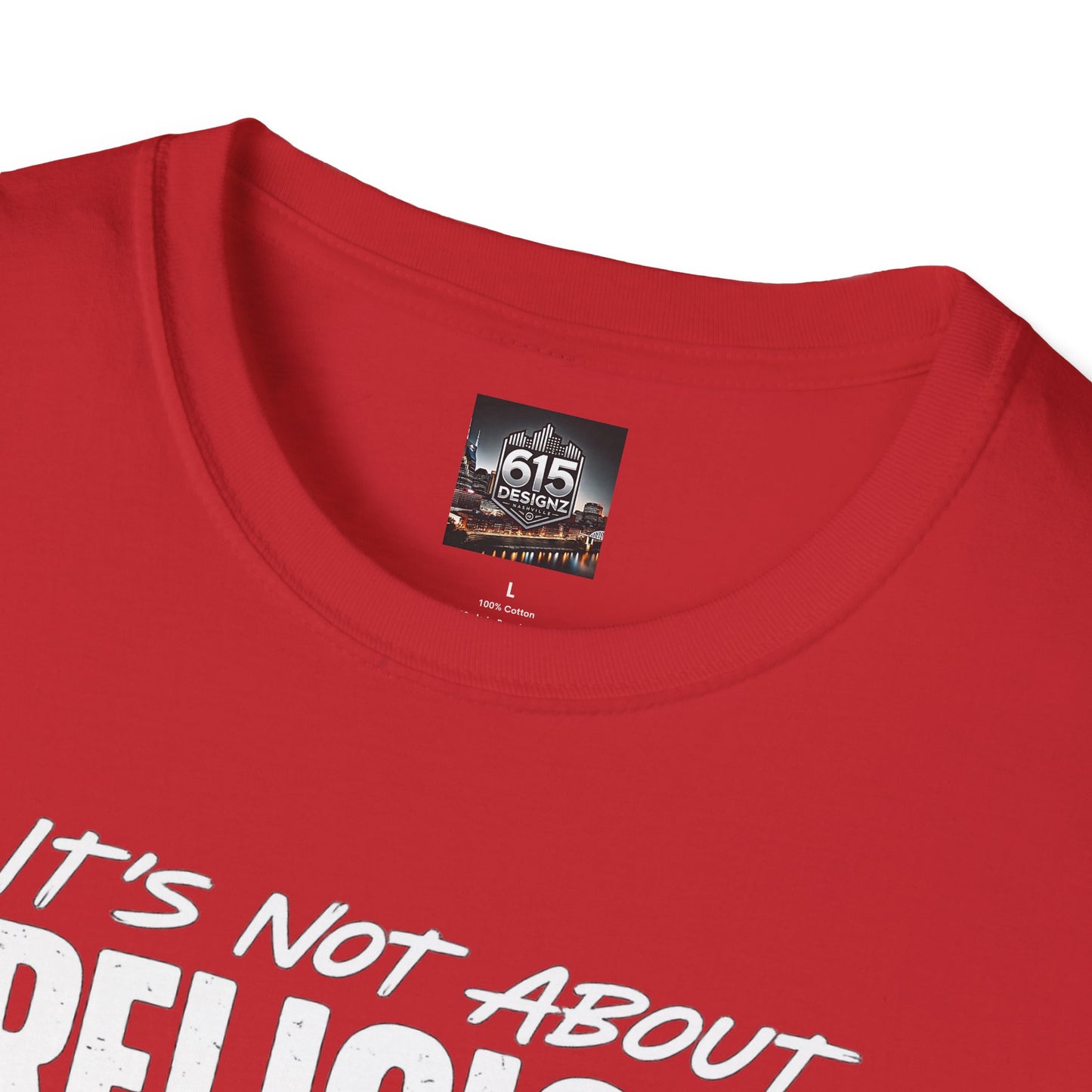 It's Not About Religion, It's About a Relationship with God - Christian Message T-Shirt