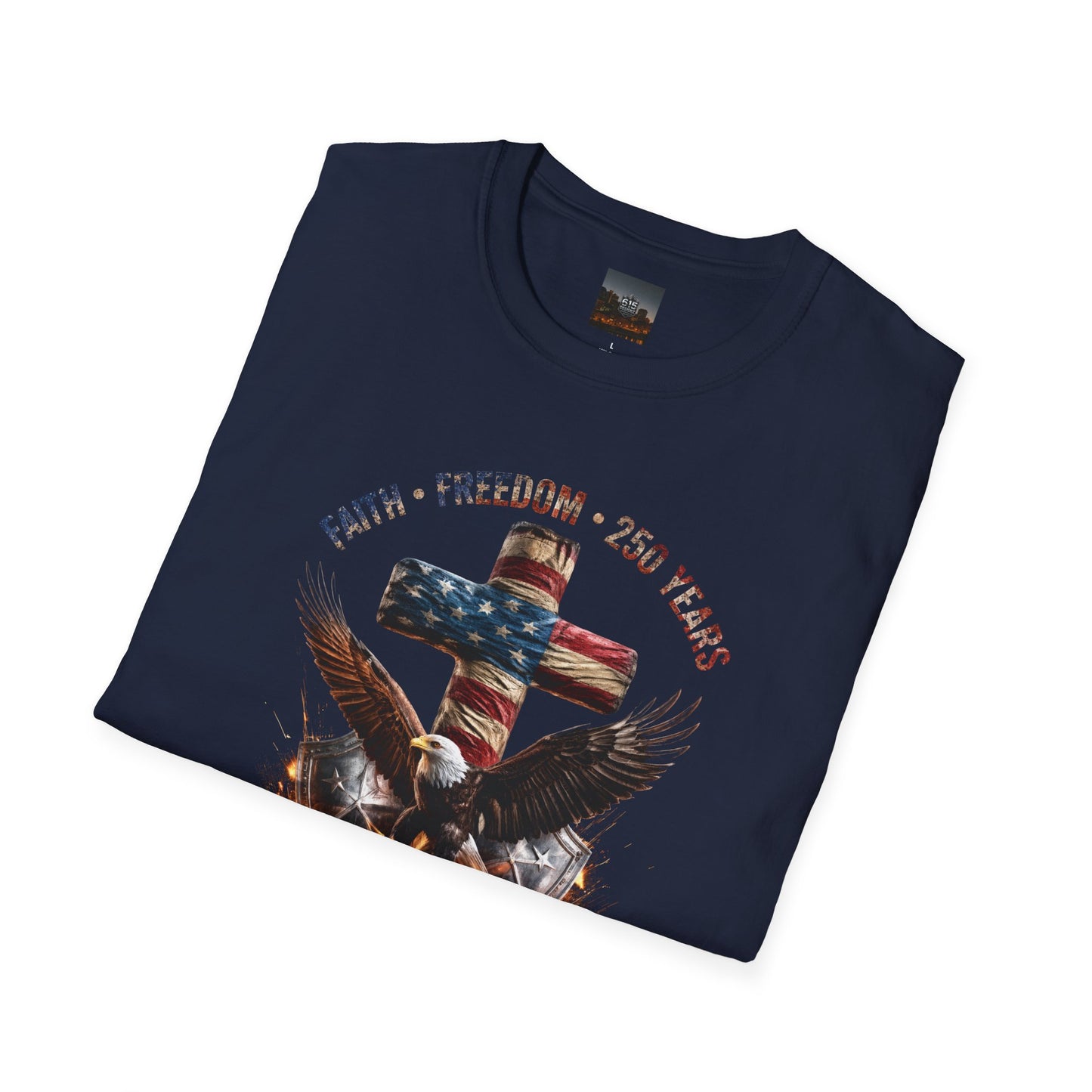 #250 Faith • Freedom 250 Years American Flag Cross & Eagle 1776-2026 T-Shirt