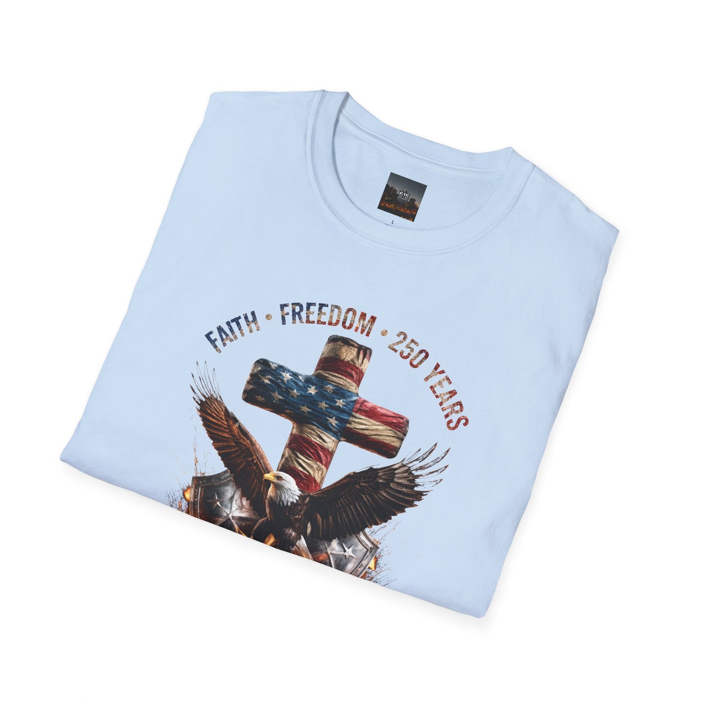 #250 Faith • Freedom 250 Years American Flag Cross & Eagle 1776-2026 T-Shirt
