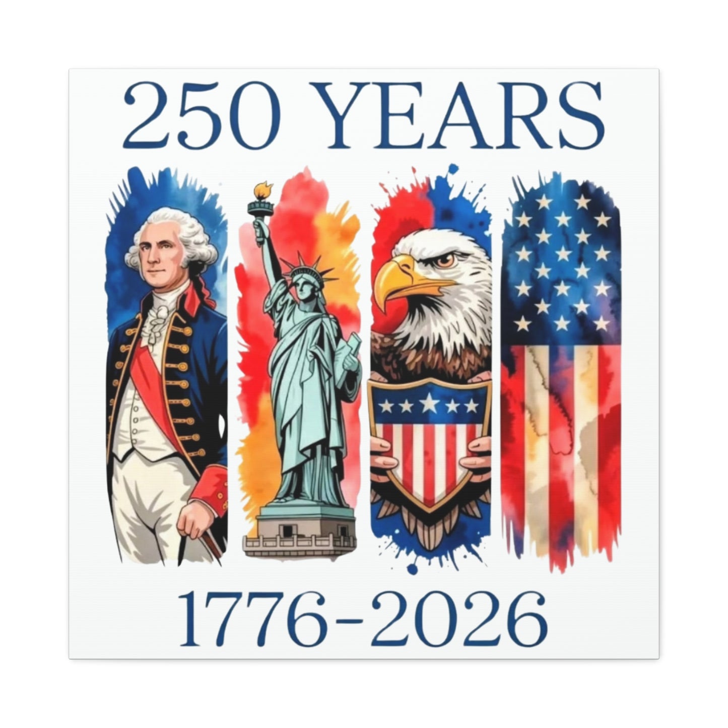 #250 250 Years American History Celebration 1776–2026 Patriotic Matte Canvas Wall Art