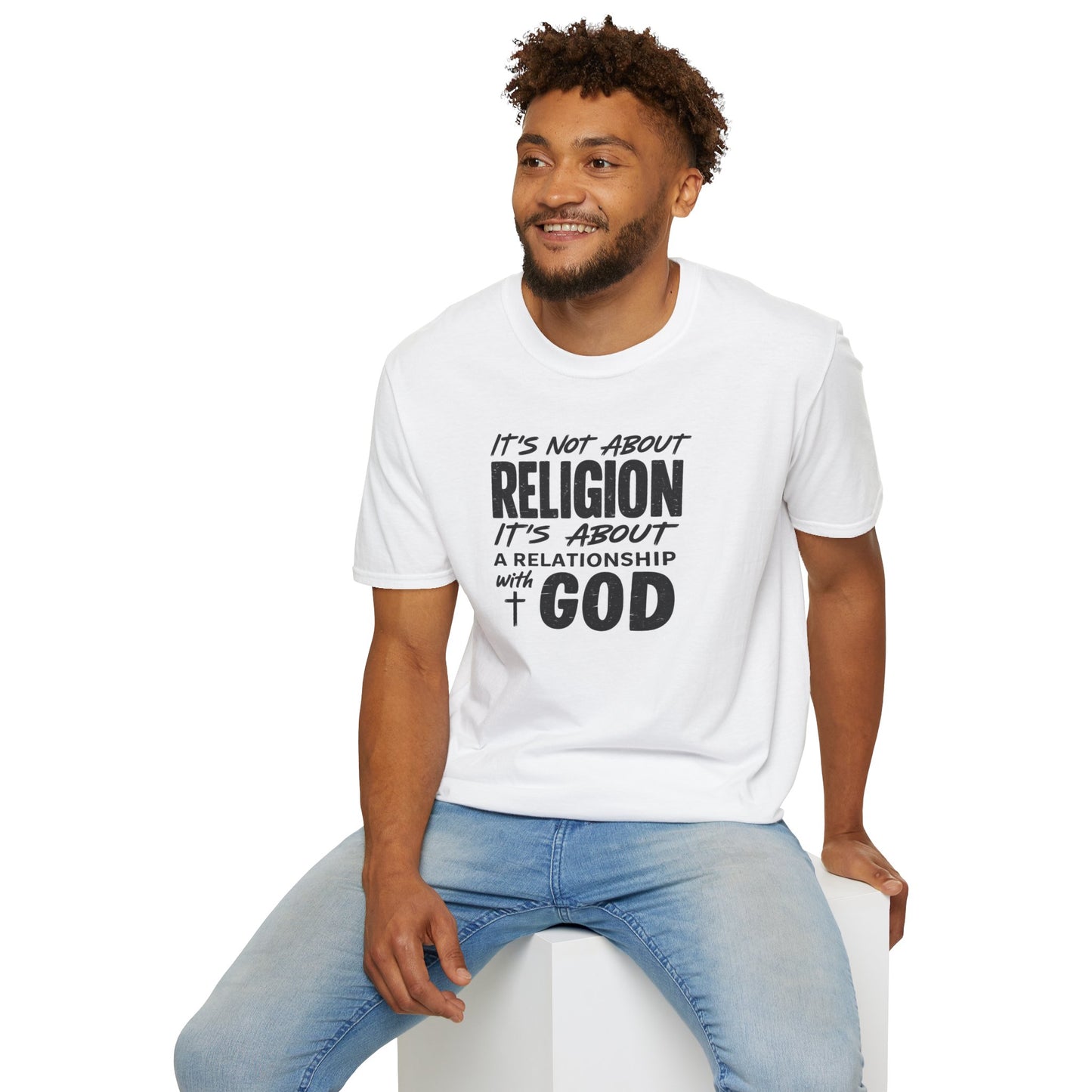 It's Not About Religion, It's About a Relationship with God - Christian Message T-Shirt