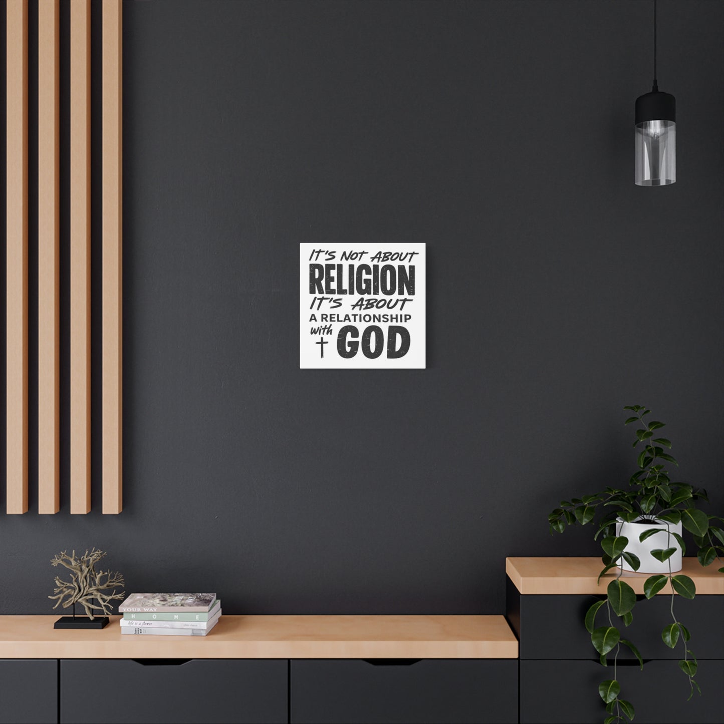 It's Not About Religion, It's About a Relationship with God - Faith Wall Canvas