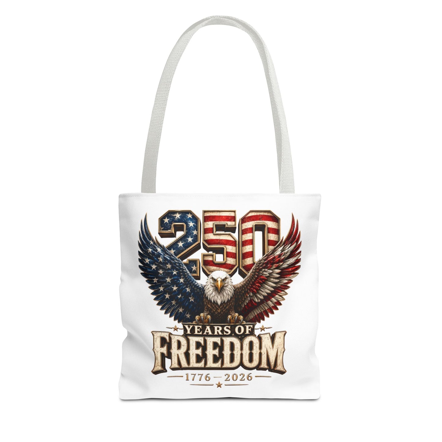 #250 250 Years of Freedom Eagle Patriotic American Flag Anniversary (1776–2026) Patriotic Tote Bag