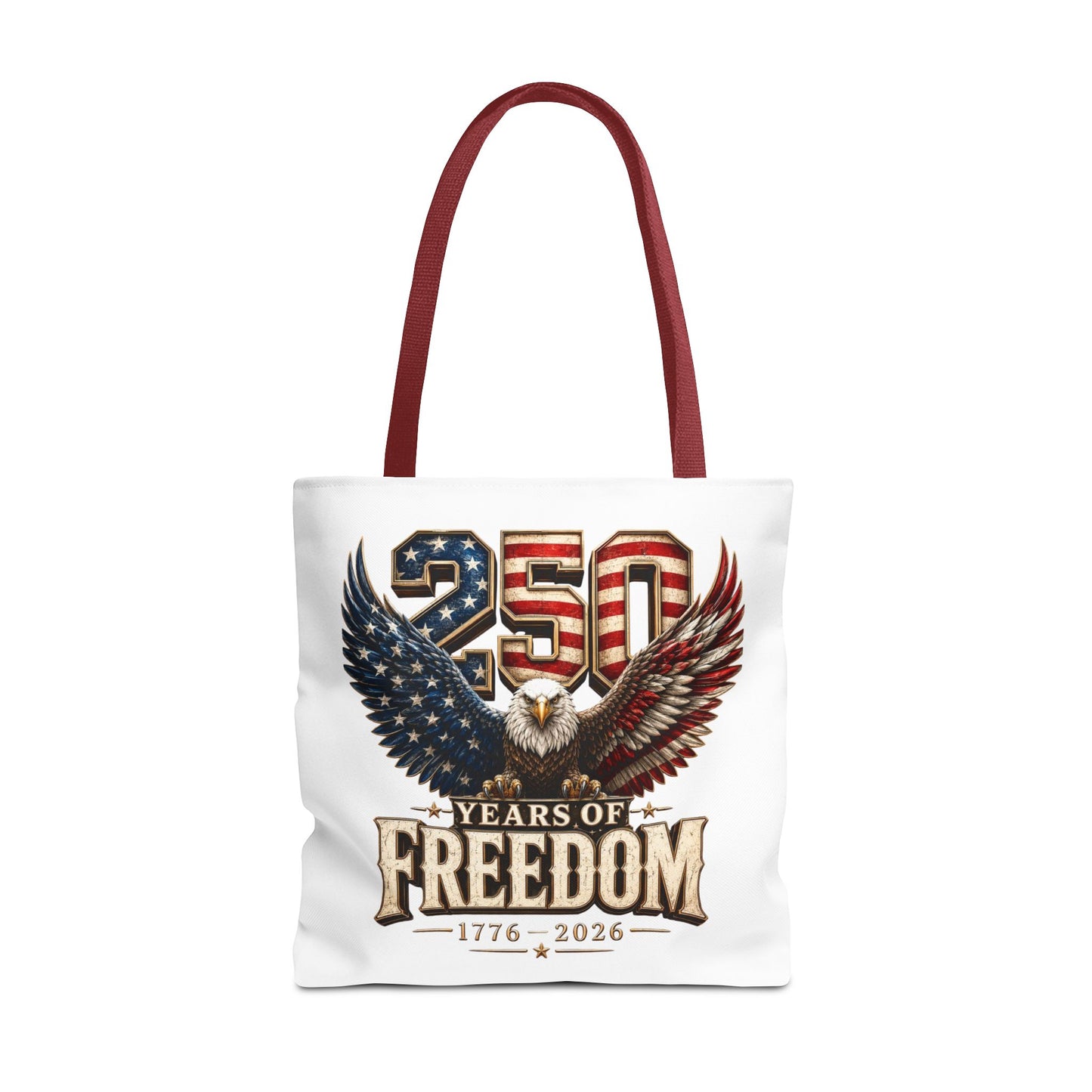 #250 250 Years of Freedom Eagle Patriotic American Flag Anniversary (1776–2026) Patriotic Tote Bag