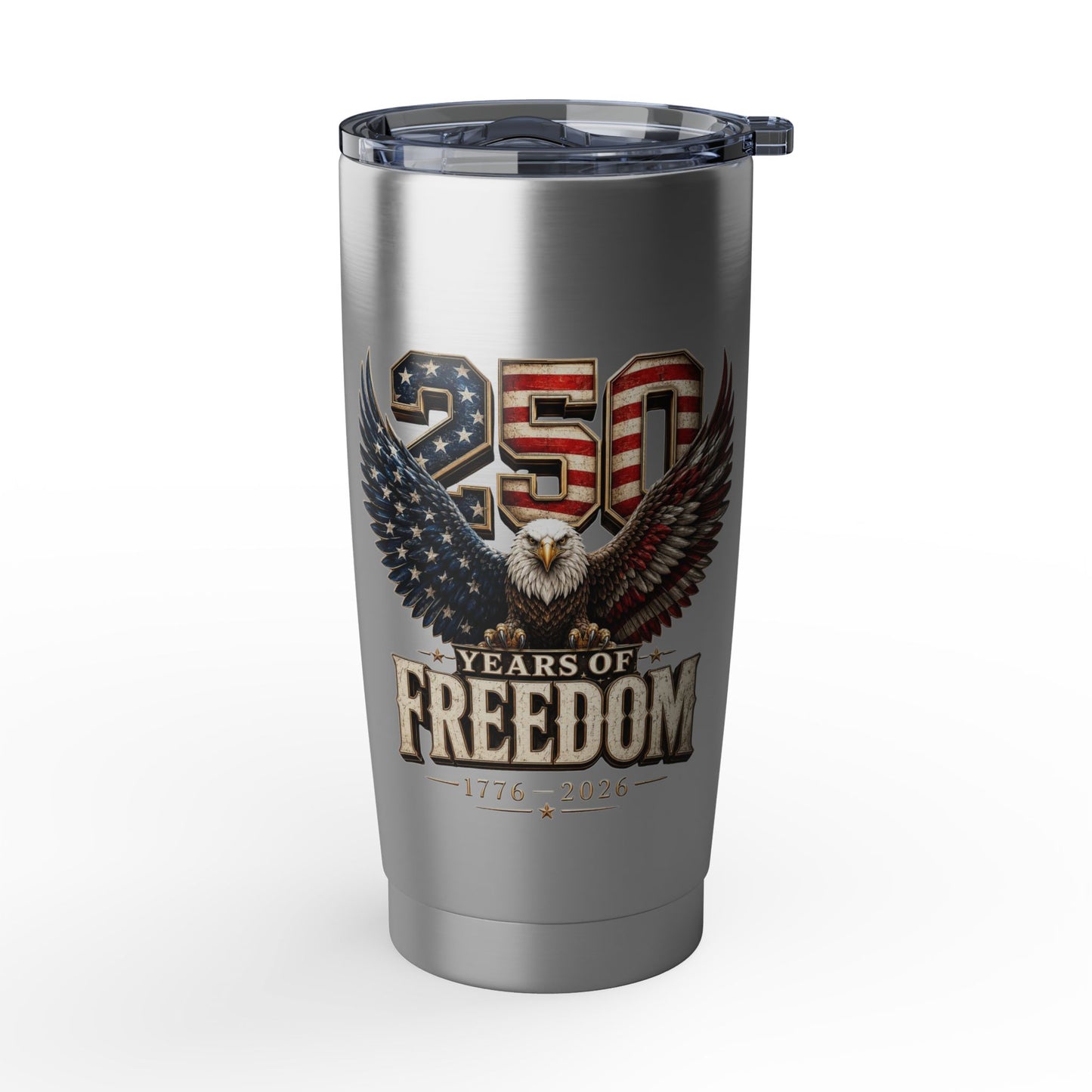 #250 250 Years of Freedom Eagle Patriotic American Flag Anniversary (1776–2026) Vagabond 20oz Tumbler Stainless Travel Cup