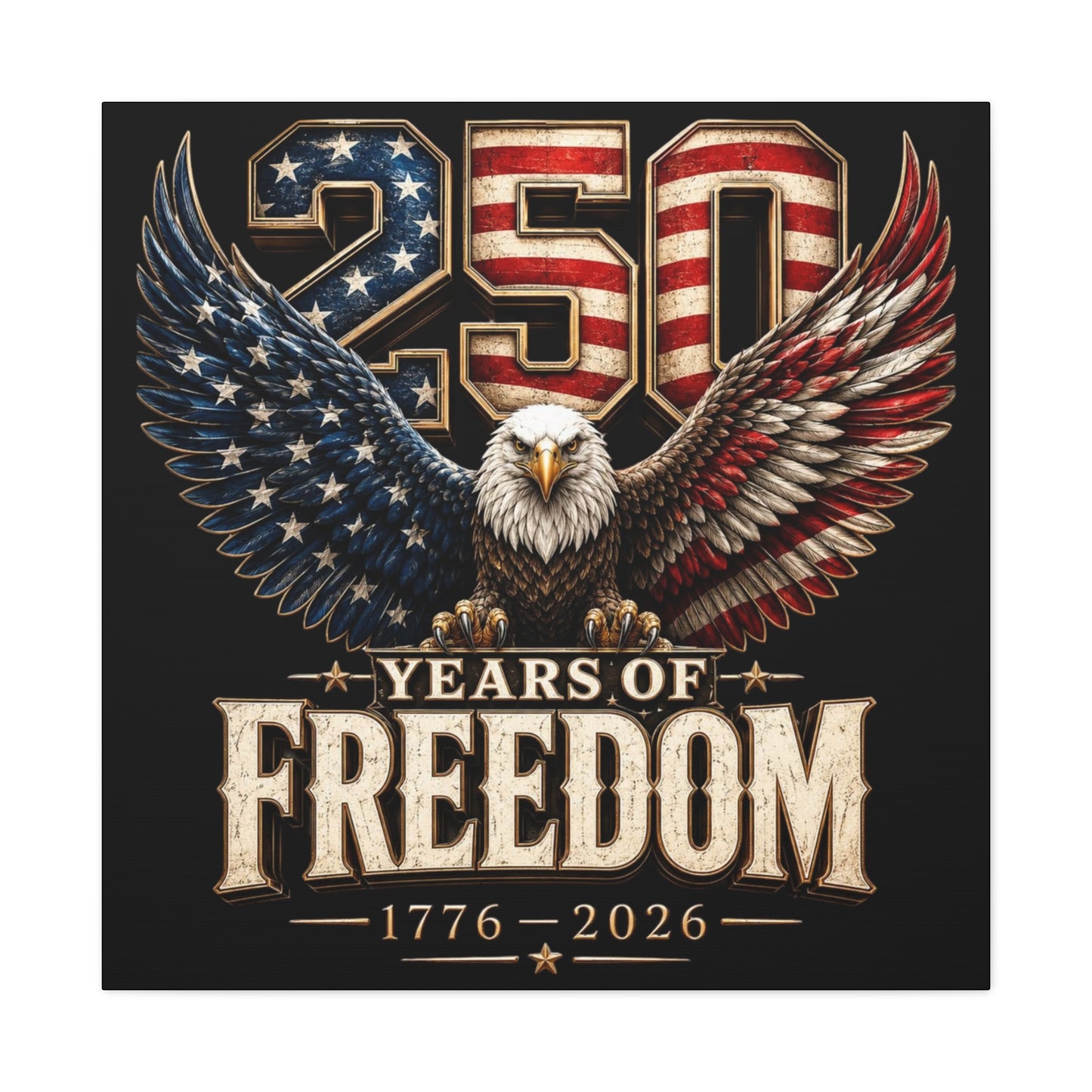 #250 250 Years of Freedom Eagle Patriotic American Flag Anniversary (1776–2026) Matte Canvas Wall Art