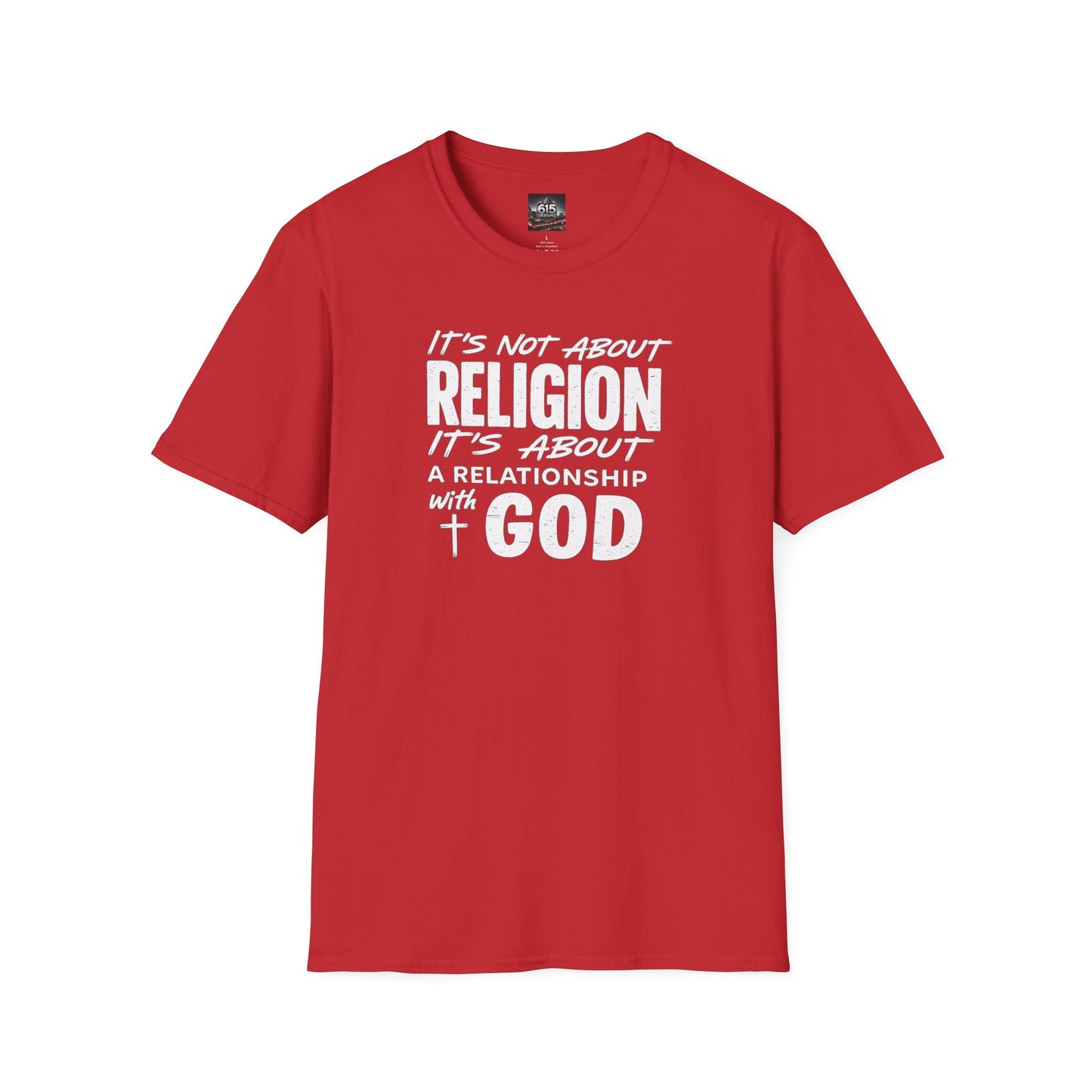 It's Not About Religion, It's About a Relationship with God - Christian Message T-Shirt