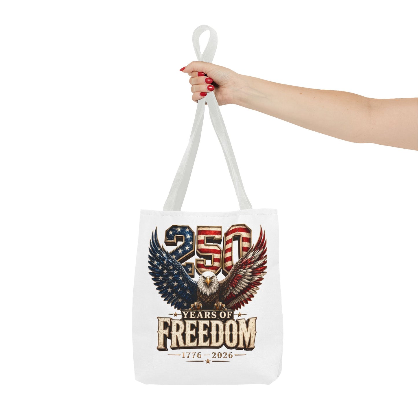 #250 250 Years of Freedom Eagle Patriotic American Flag Anniversary (1776–2026) Patriotic Tote Bag