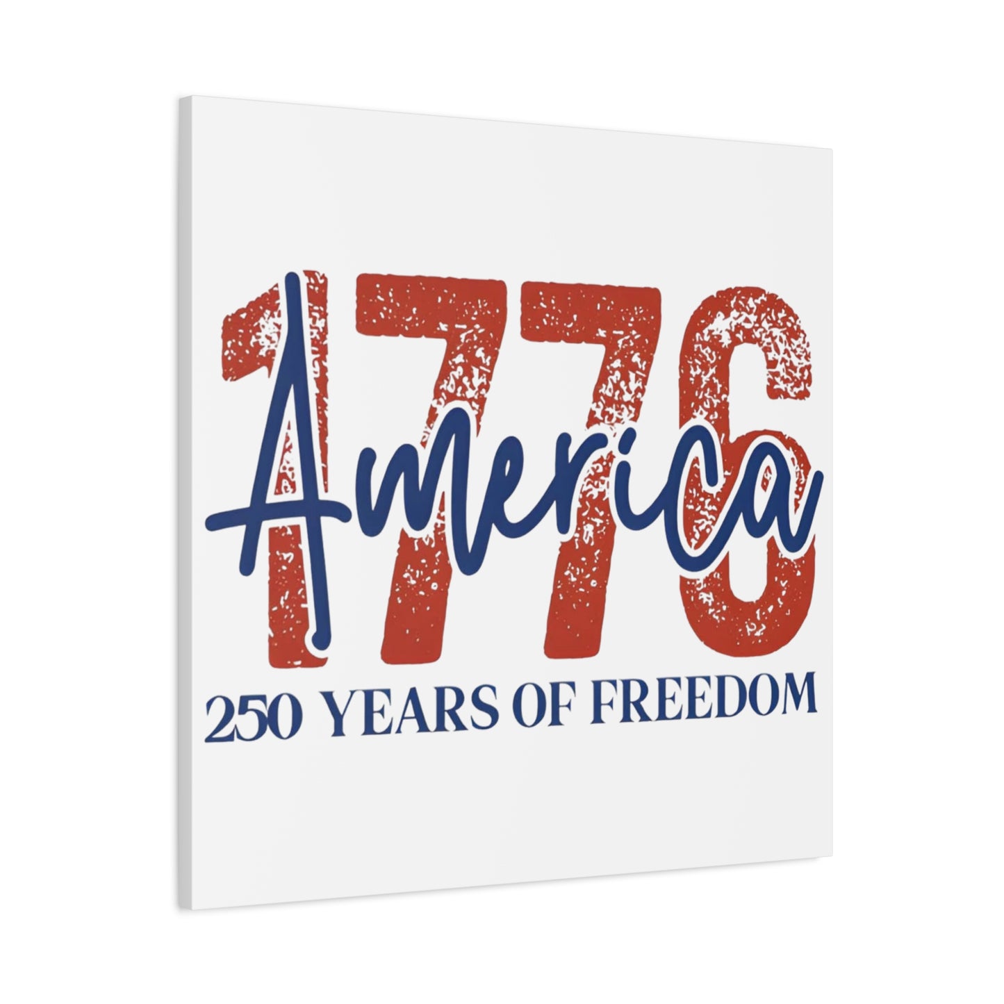 #250 1776 America: 250 Years of Freedom' Patriotic Independence Day Matte Canvas Wall Art