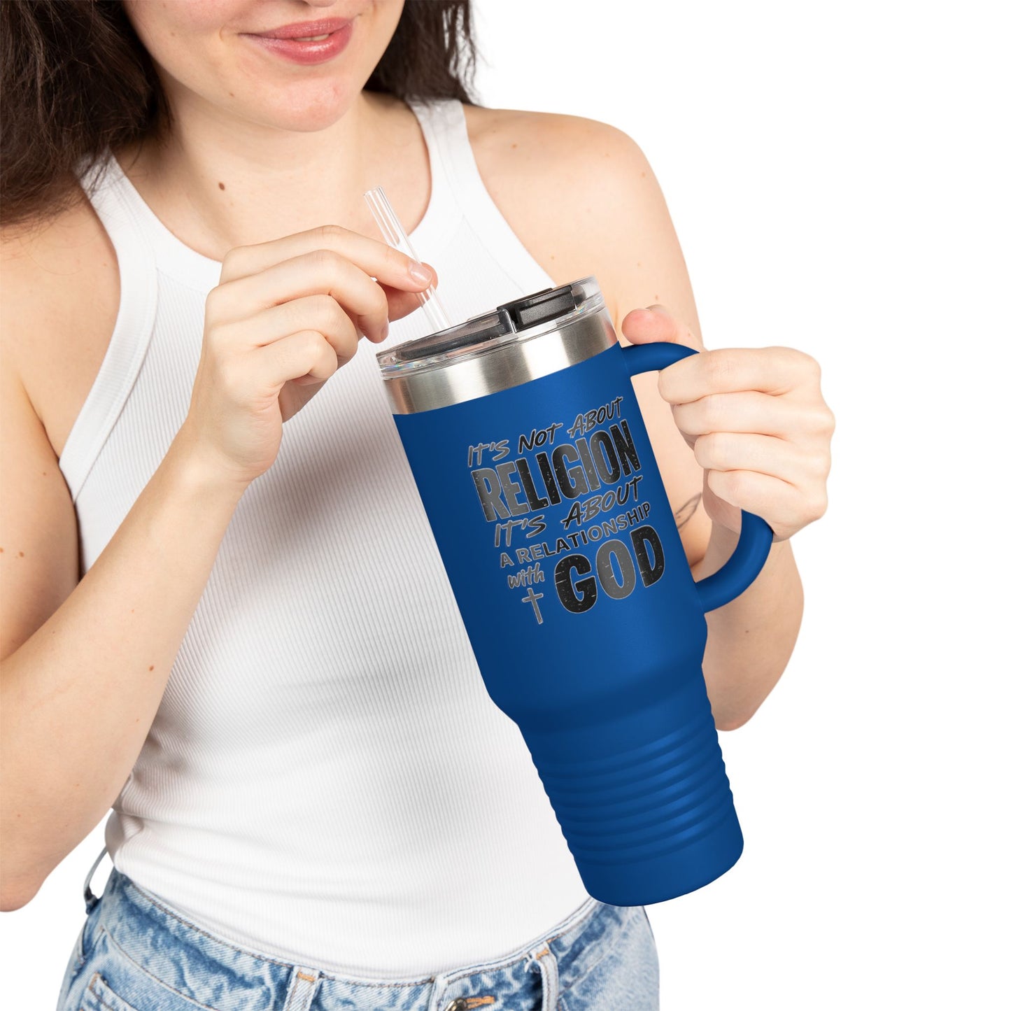 It's Not About Religion, It's About a Relationship with God - 40oz Insulated Travel Mug
