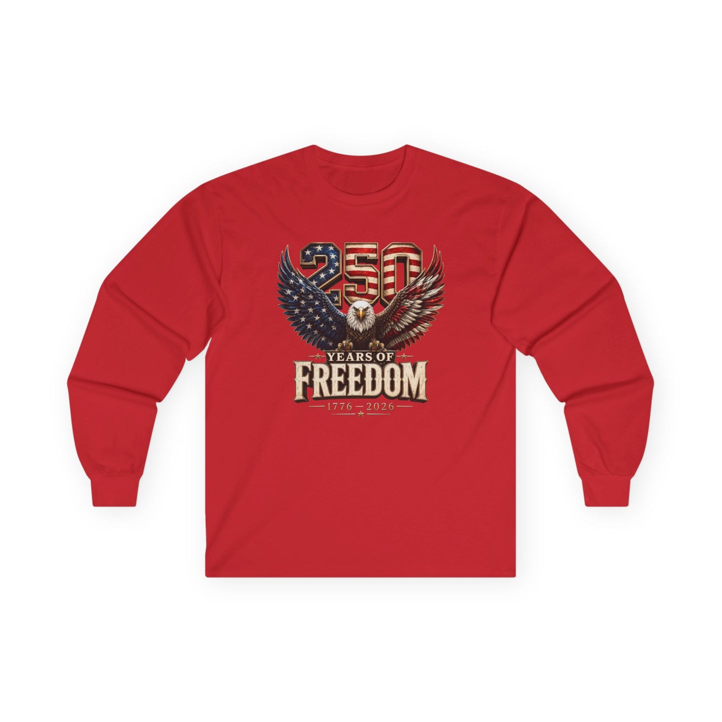 #250 250 Years of Freedom Eagle Patriotic American Flag Anniversary (1776–2026) Long Sleeve Tee