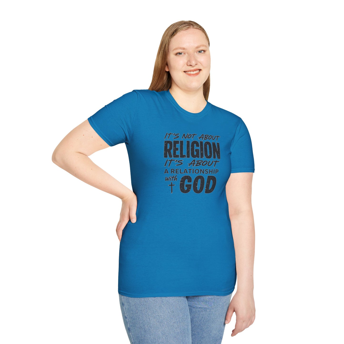 It's Not About Religion, It's About a Relationship with God - Christian Message T-Shirt