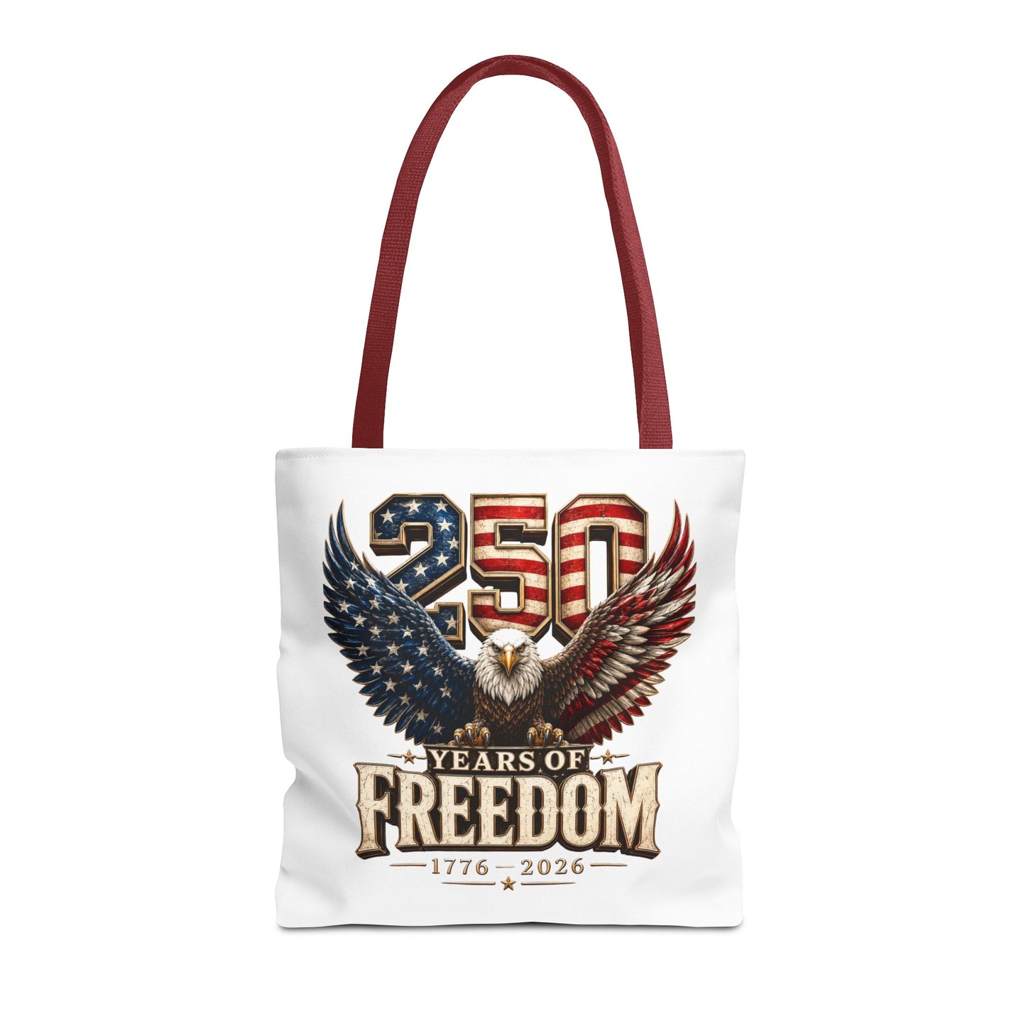 #250 250 Years of Freedom Eagle Patriotic American Flag Anniversary (1776–2026) Patriotic Tote Bag