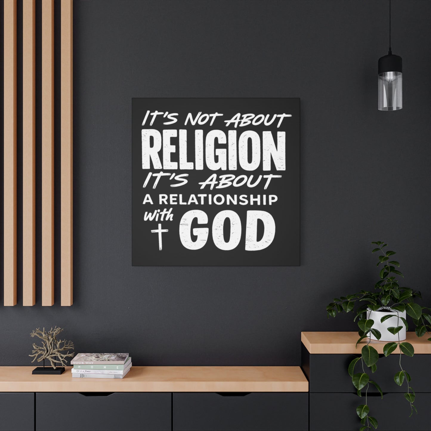 It's Not About Religion, It's About a Relationship with God - Faith Wall Canvas