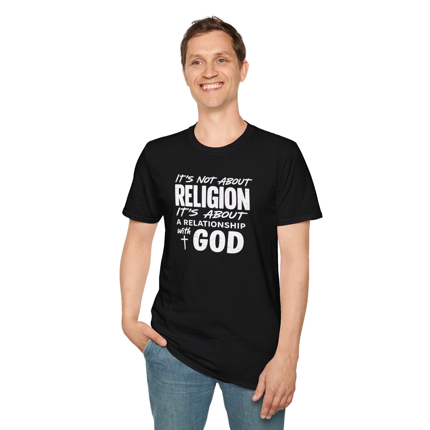 It's Not About Religion, It's About a Relationship with God - Christian Message T-Shirt