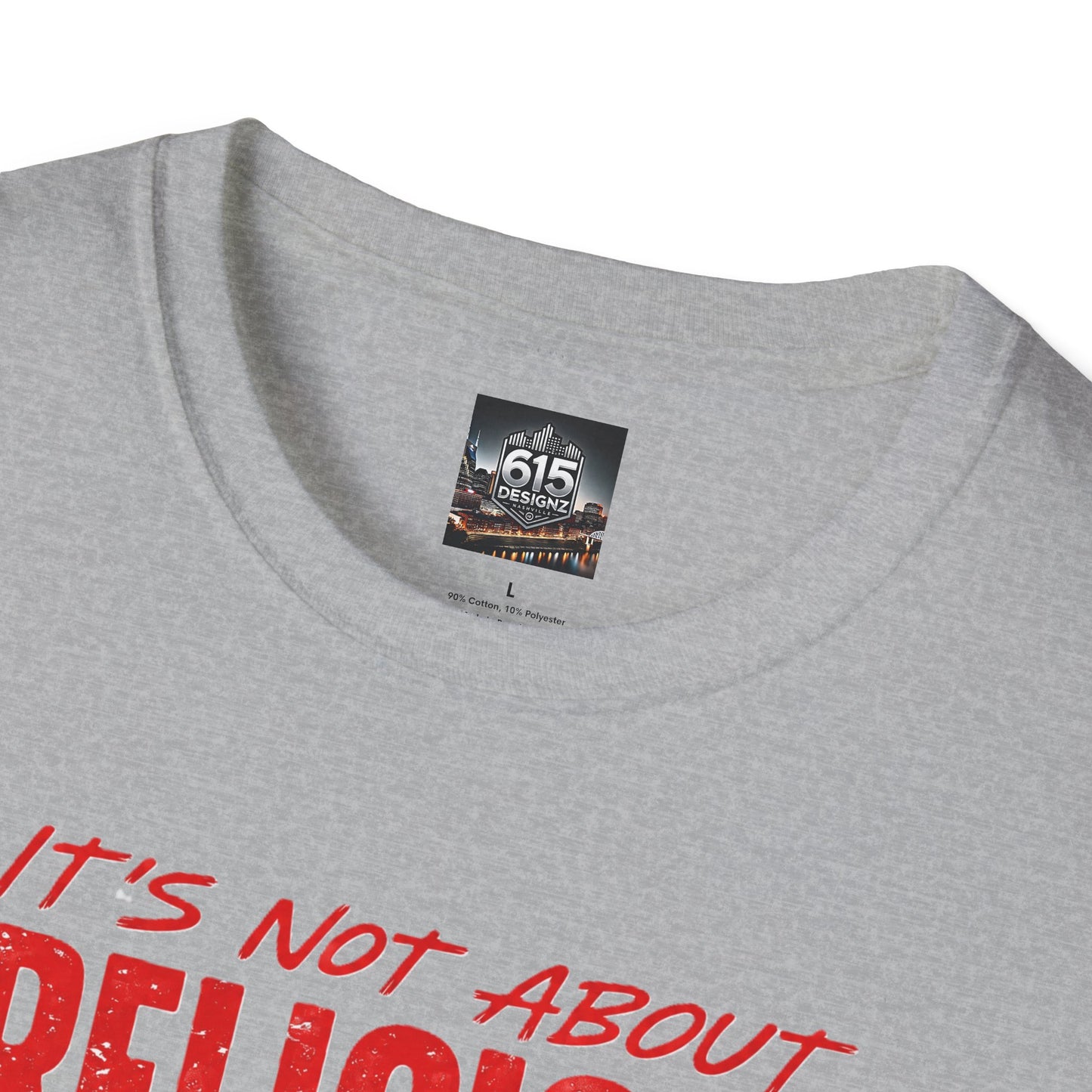 It's Not About Religion, It's About a Relationship with God - Christian Message T-Shirt