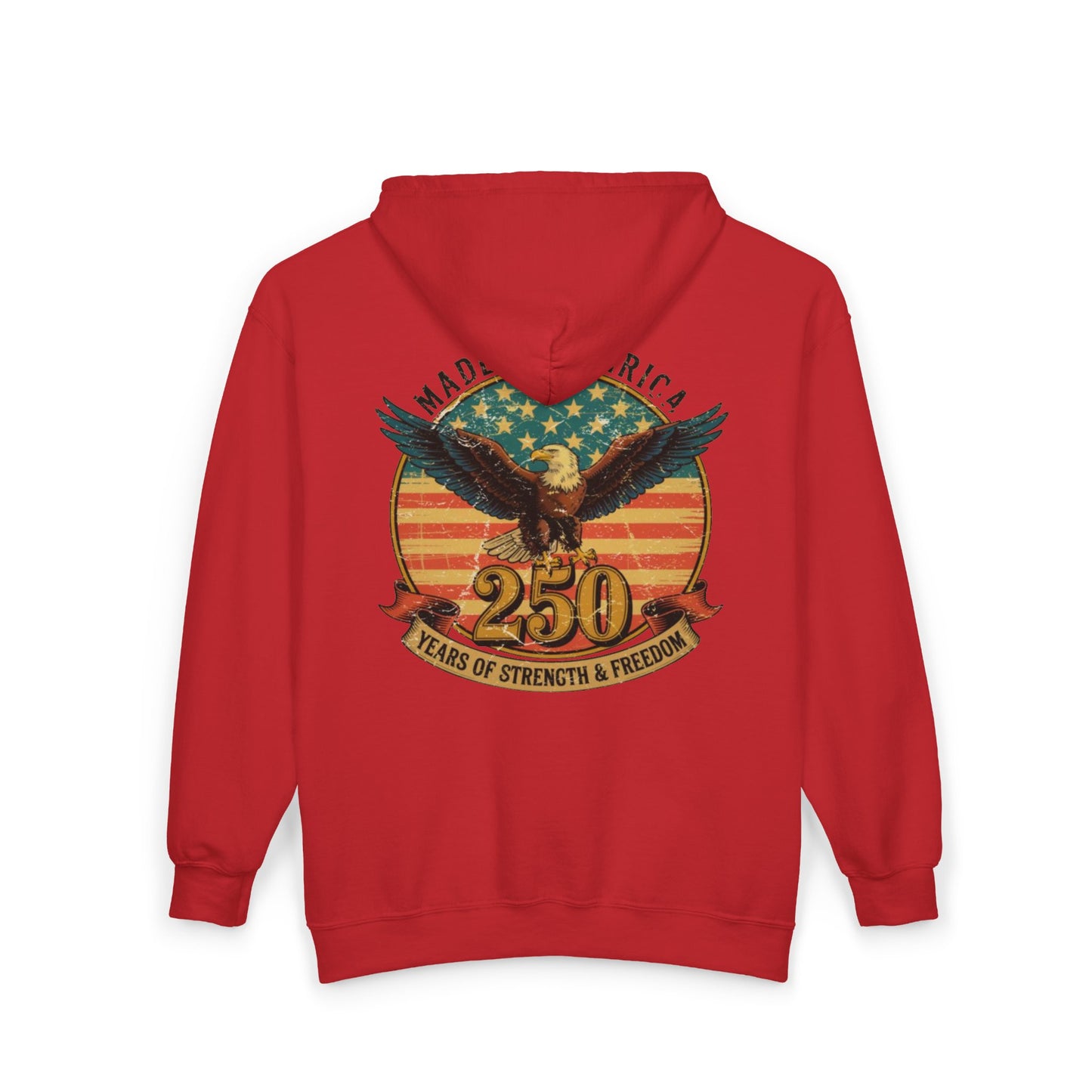 #250 Made in America Eagle 250th Anniversary Patriotic Zip Hoodie