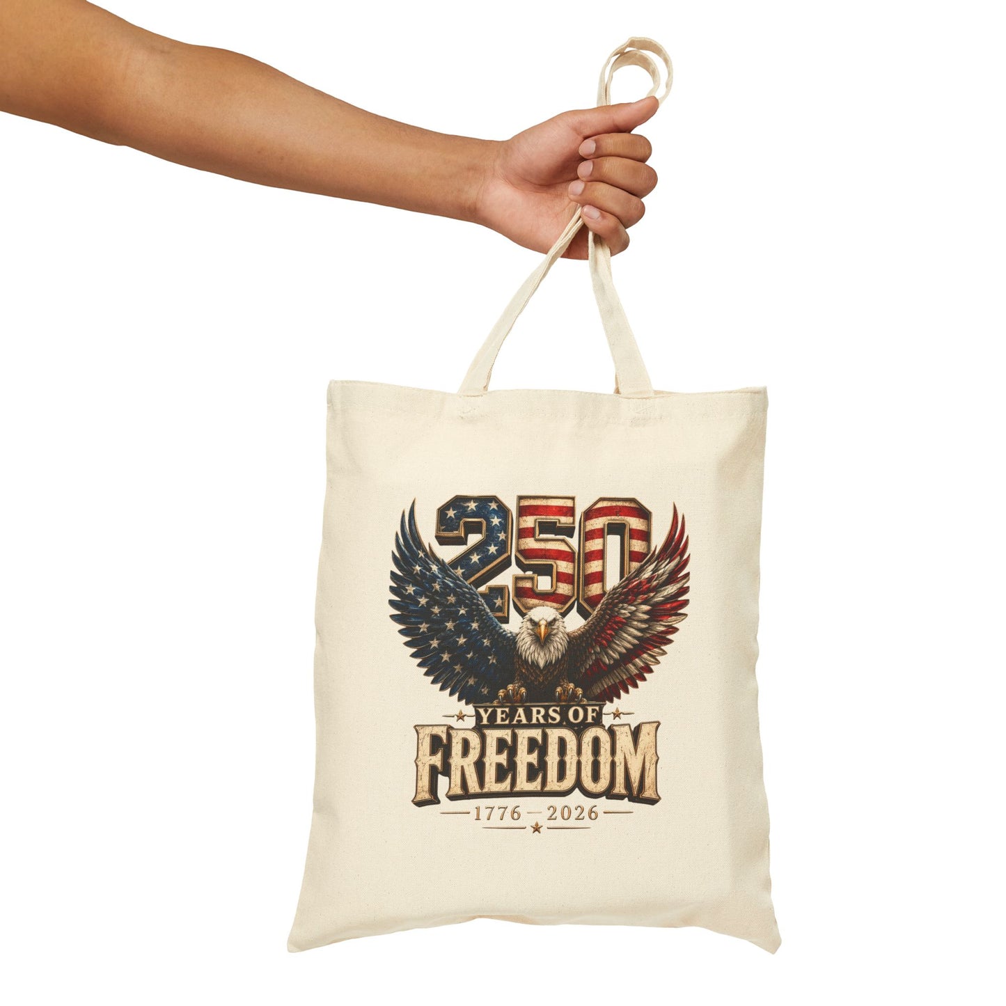 #250 250 Years of Freedom Eagle Patriotic American Flag Anniversary (1776–2026) Canvas Tote