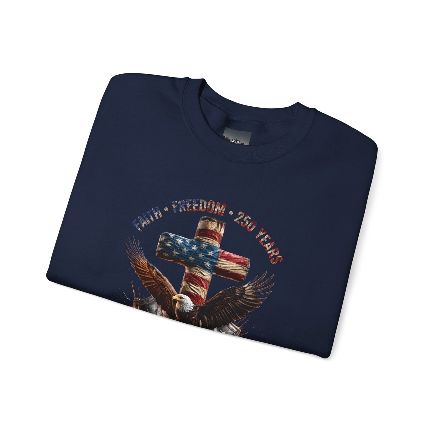 #250 Faith • Freedom 250 Years American Flag Cross & Eagle 1776-2026 Crewneck Sweatshirt