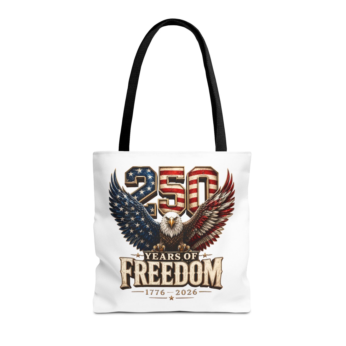 #250 250 Years of Freedom Eagle Patriotic American Flag Anniversary (1776–2026) Patriotic Tote Bag