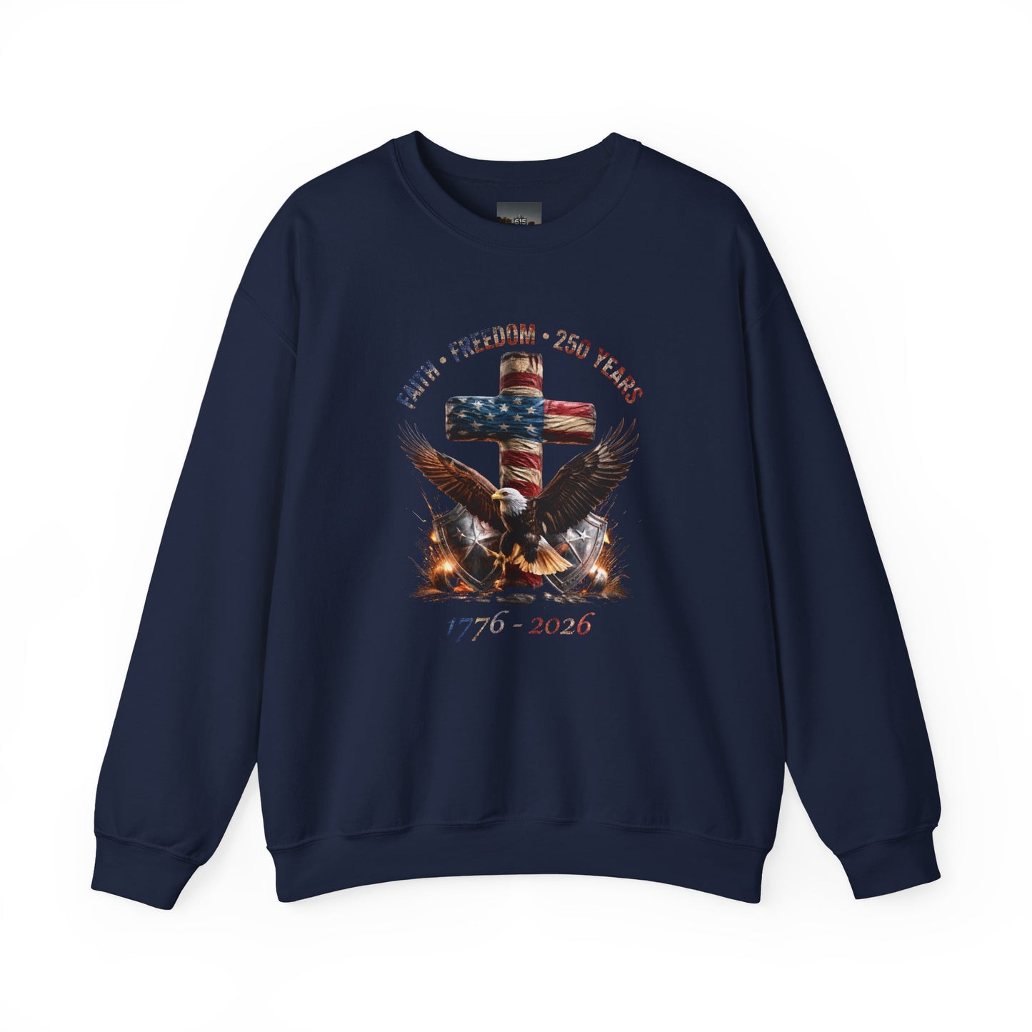 #250 Faith • Freedom 250 Years American Flag Cross & Eagle 1776-2026 Crewneck Sweatshirt