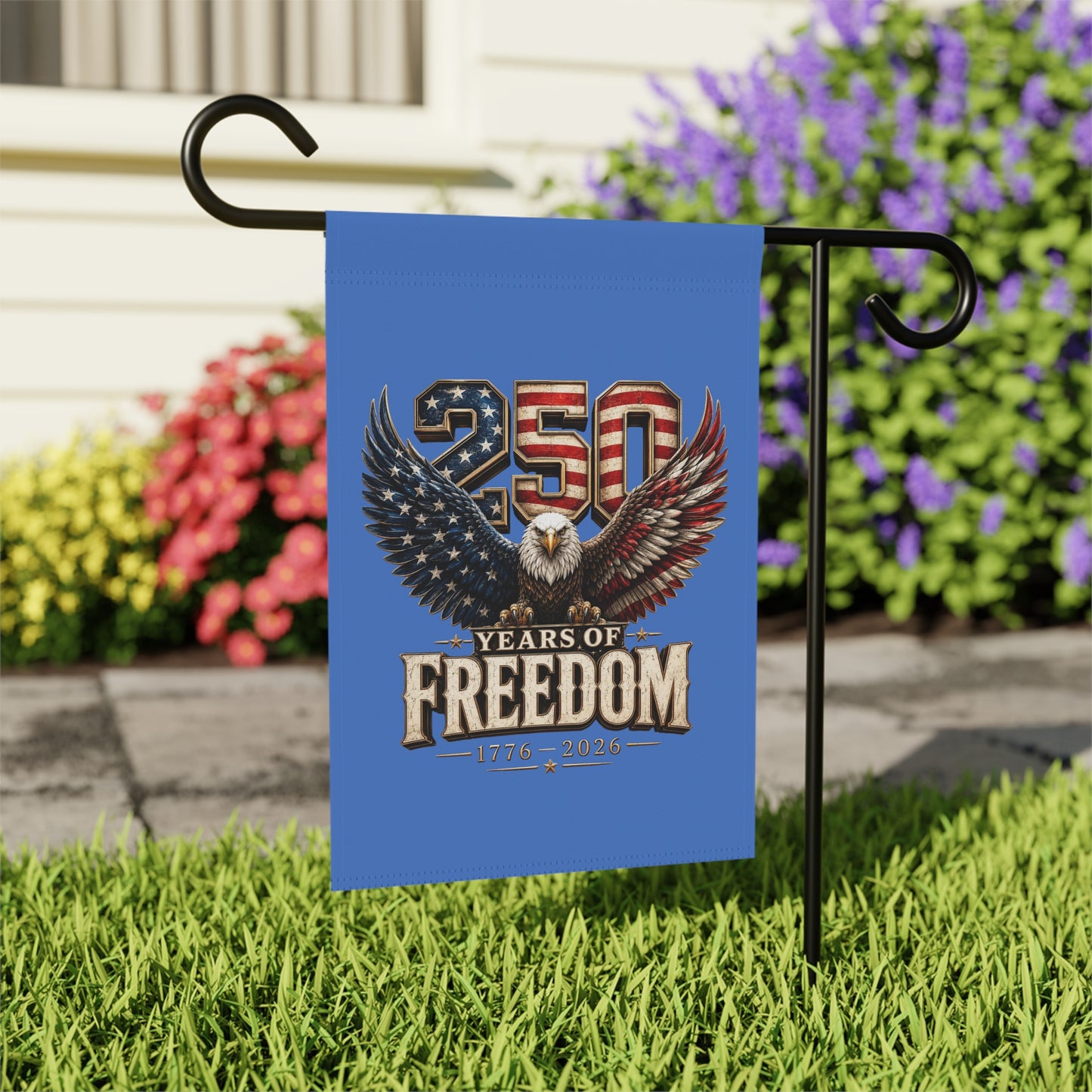 #250 250 Years of Freedom Eagle Patriotic American Flag Anniversary (1776–2026) Garden Flag — House Banner