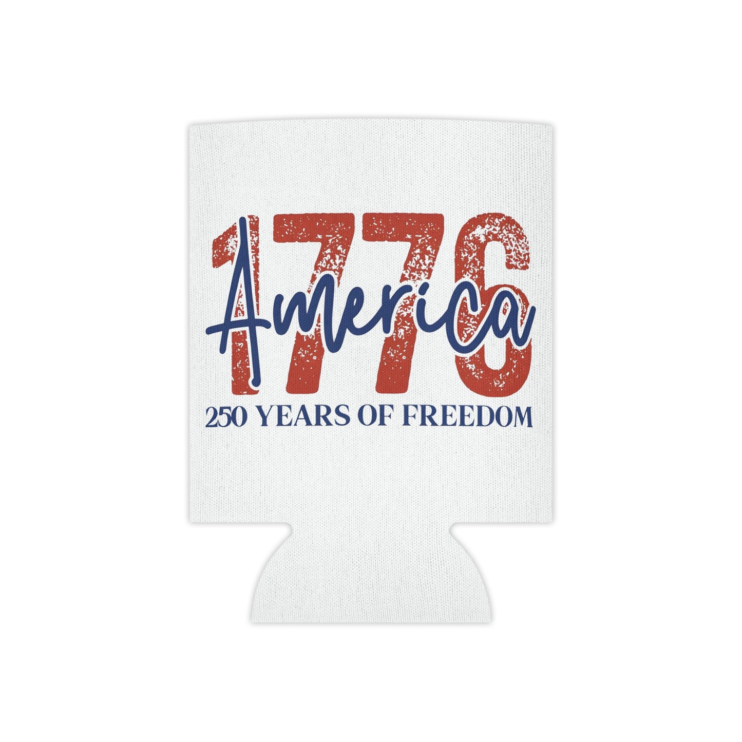 #250 1776 America: 250 Years of Freedom' Patriotic Independence Day Can Cooler - Beverage Koozie