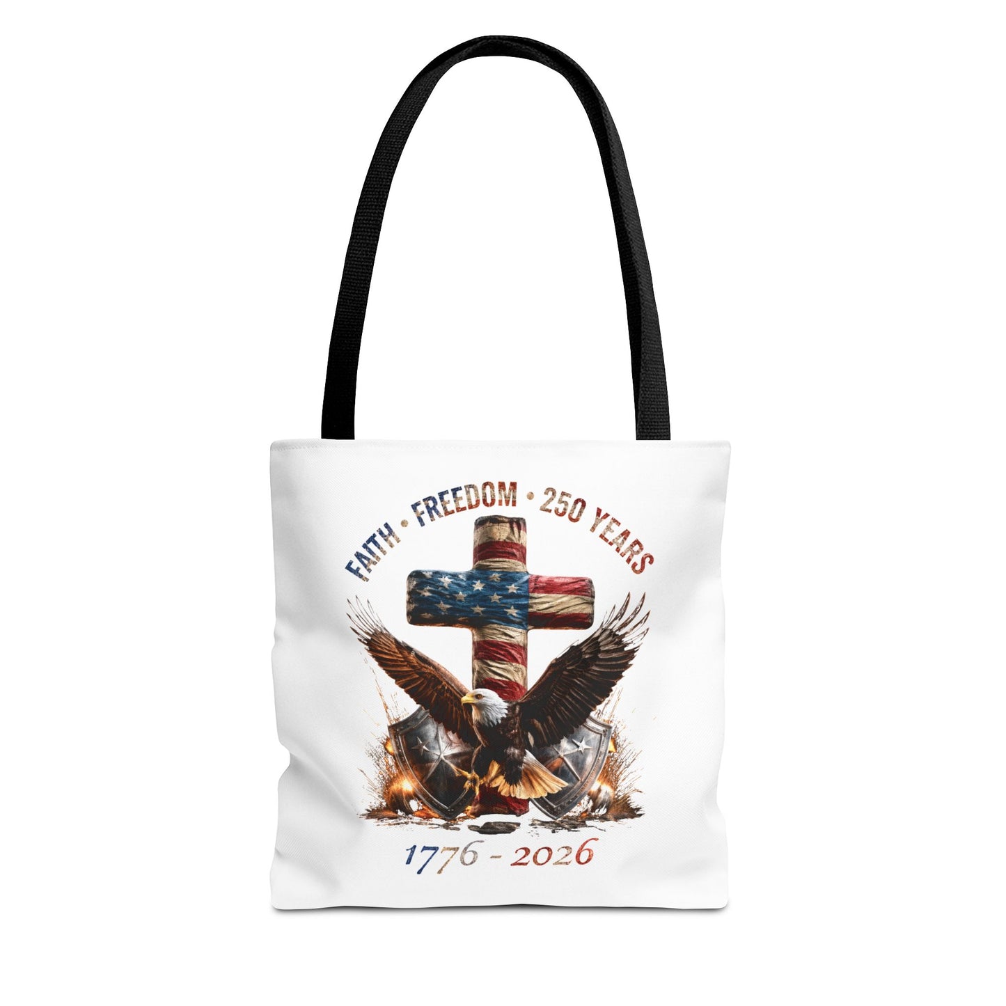 #250 Faith • Freedom 250 Years American Flag Cross & Eagle 1776-2026 Tote Bag