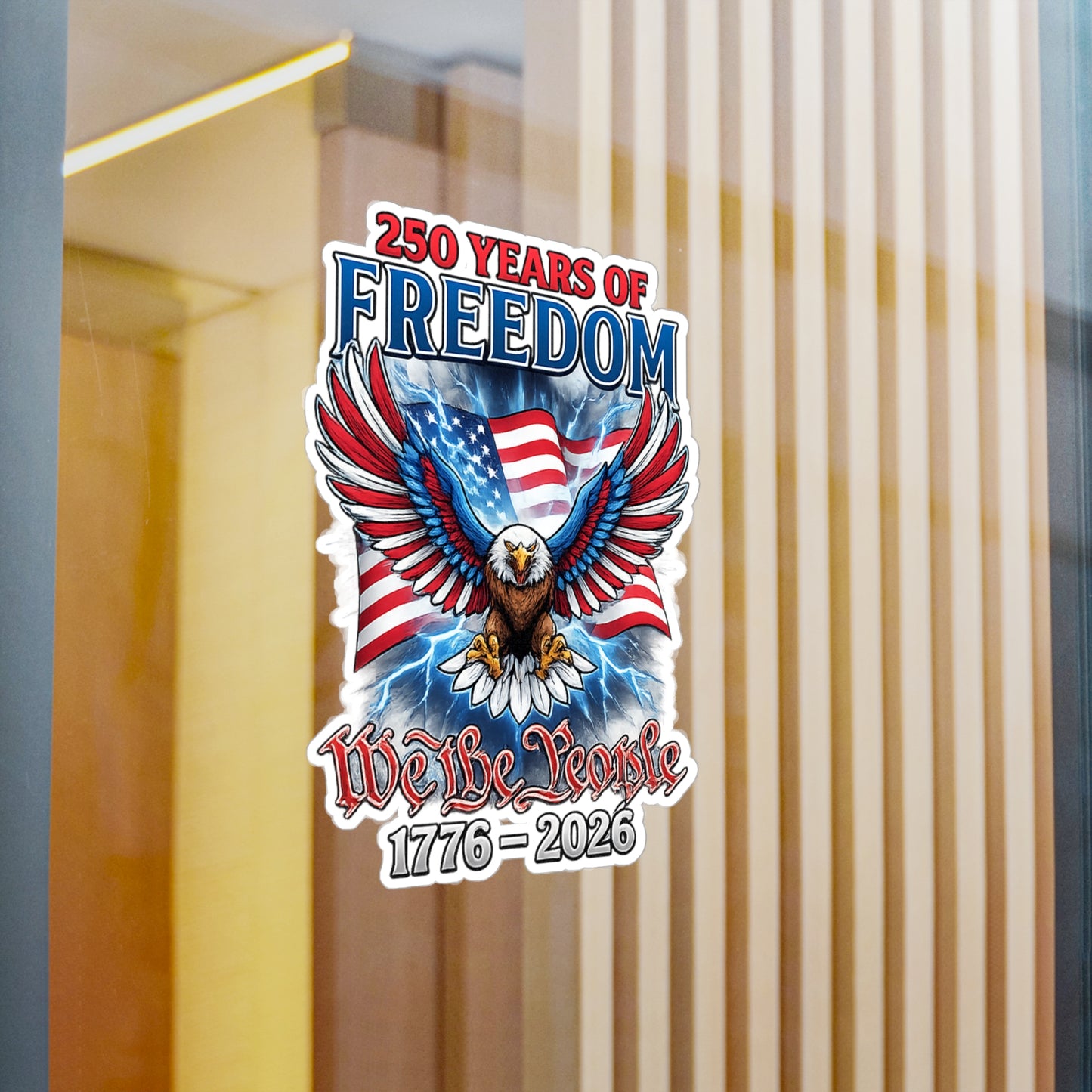 #250 250 Years of Freedom 1776–2026 Eagle Kiss-Cut Sticker — Patriotic Decal