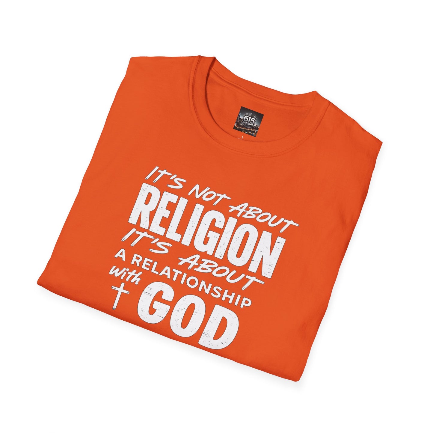 It's Not About Religion, It's About a Relationship with God - Christian Message T-Shirt