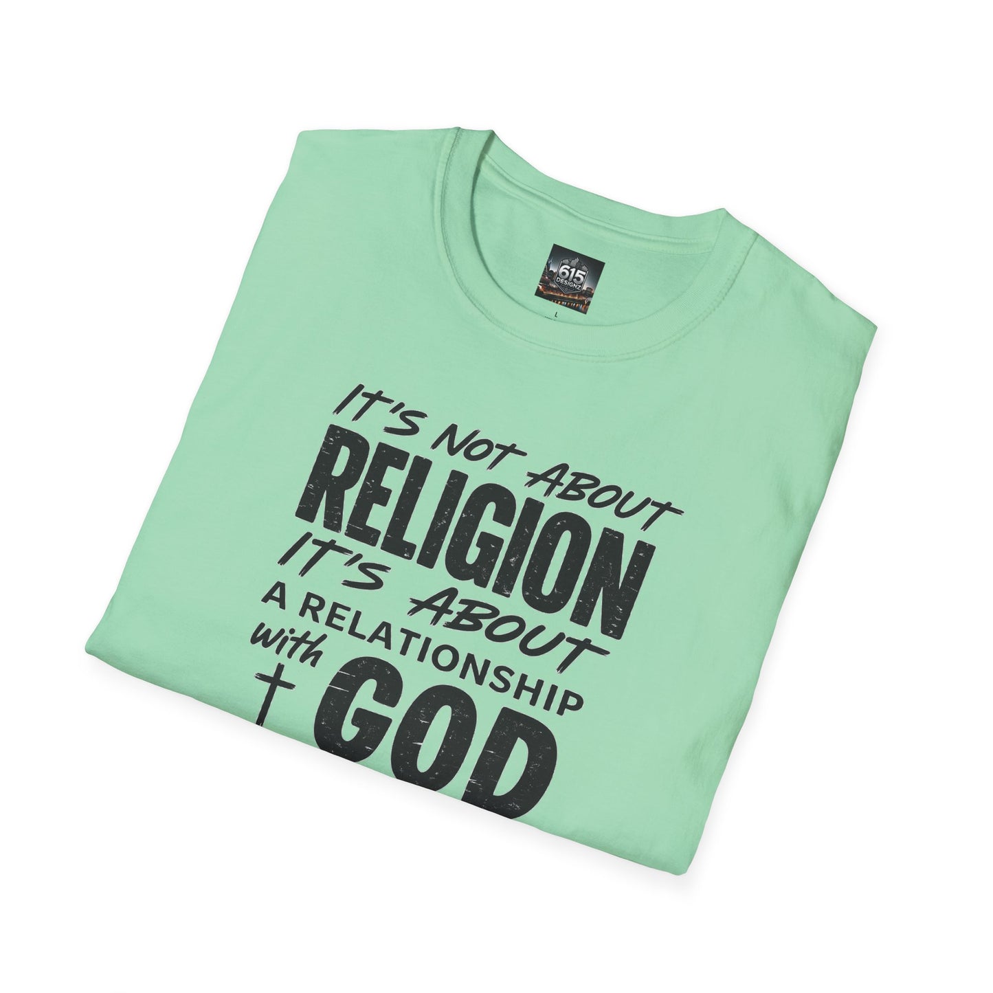 It's Not About Religion, It's About a Relationship with God - Christian Message T-Shirt