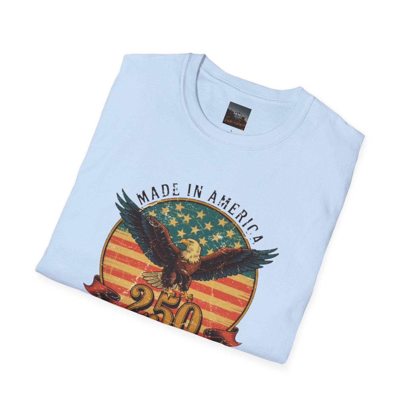 #250 Made in America Eagle 250th Anniversary Patriotic T-Shirt