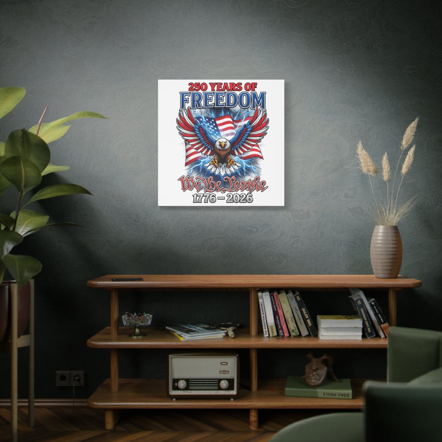 #250 250 Years of Freedom 1776–2026 Eagle Canvas Wall Art — "We the People" Patriotic Decor
