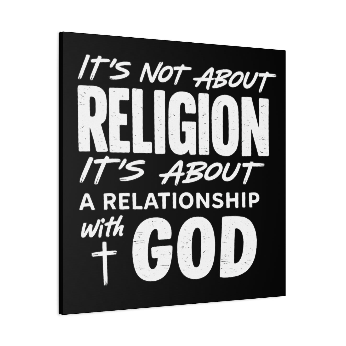 It's Not About Religion, It's About a Relationship with God - Faith Wall Canvas