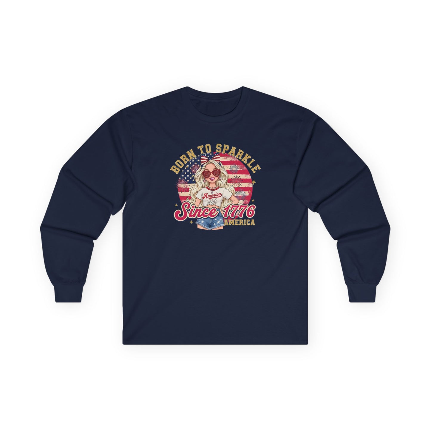 #250 "Born to Sparkle Since 1776" Patriotic Long Sleeve Tee