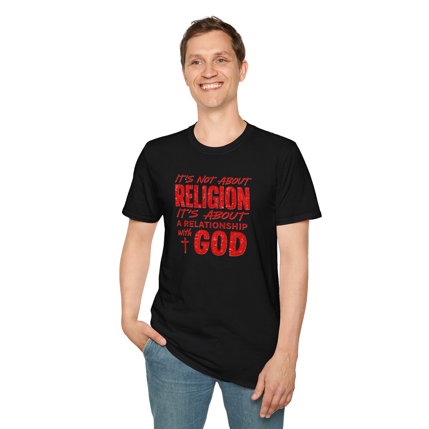 It's Not About Religion, It's About a Relationship with God - Christian Message T-Shirt