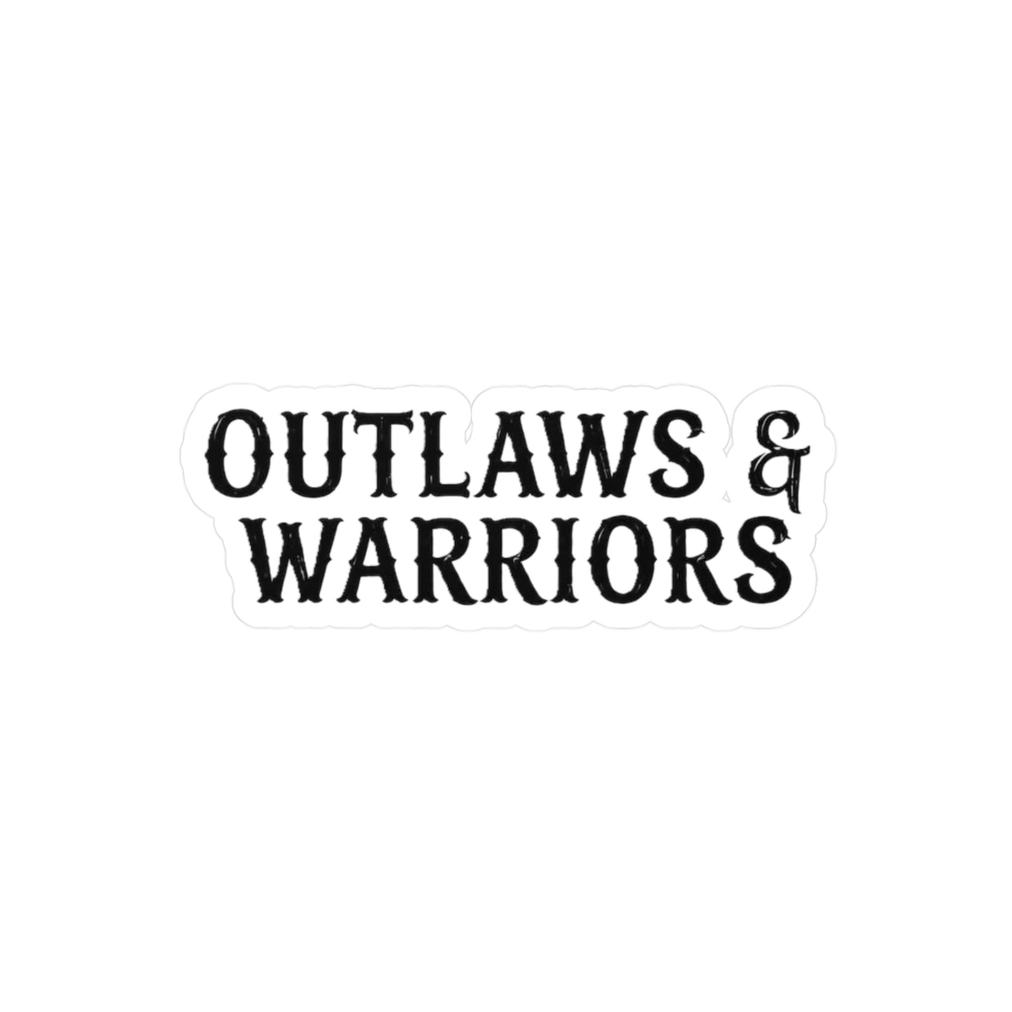Outlaws & Warriors Kiss-Cut Vinyl Sticker