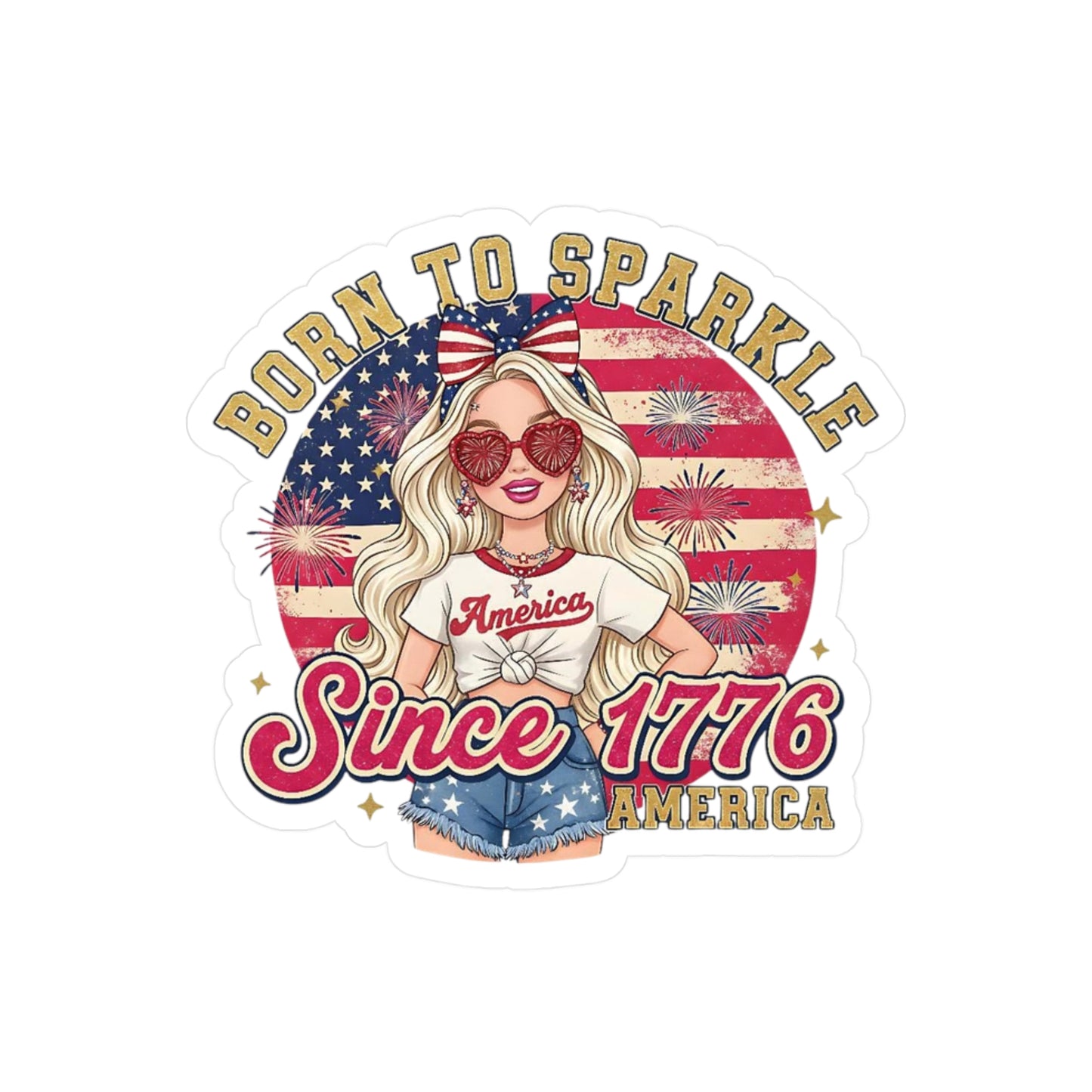 #250 "Born to Sparkle Since 1776" Patriotic Vinyl Sticker Kiss-Cut Decal (Fourth of July)