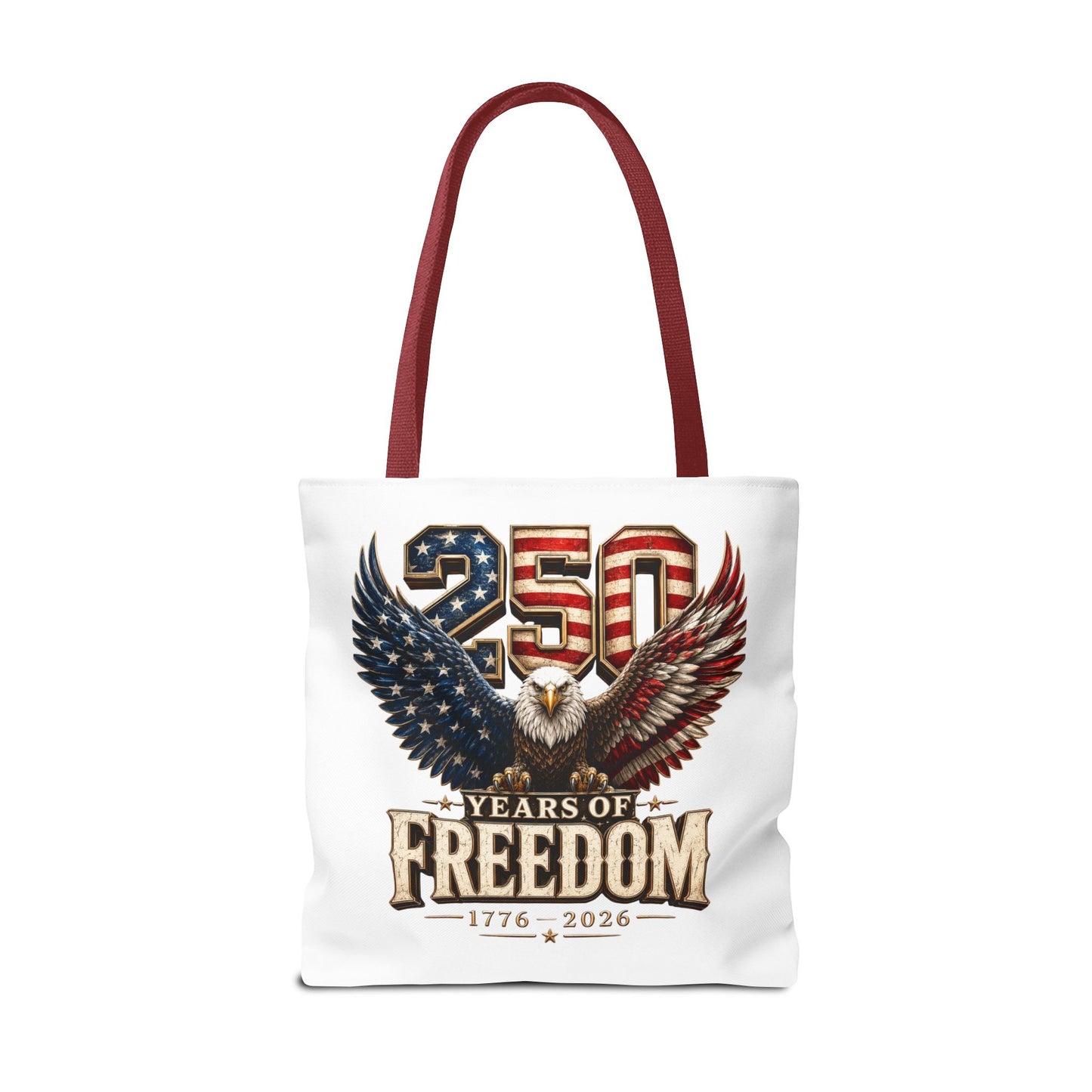 #250 250 Years of Freedom Eagle Patriotic American Flag Anniversary (1776–2026) Patriotic Tote Bag