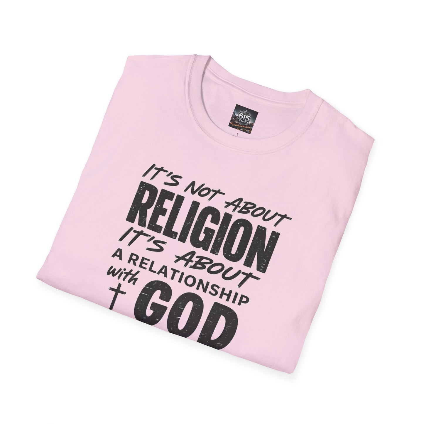 It's Not About Religion, It's About a Relationship with God - Christian Message T-Shirt