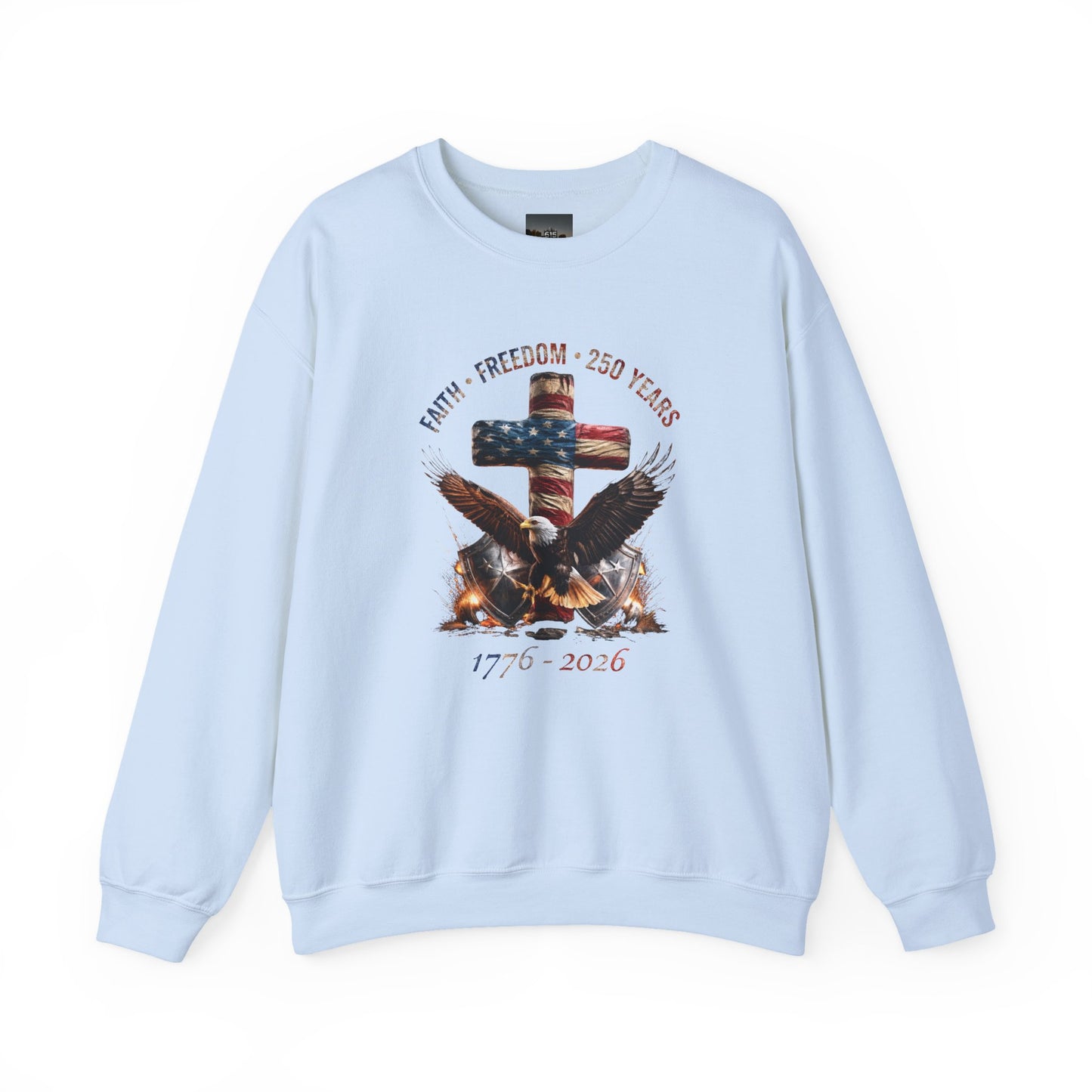 #250 Faith • Freedom 250 Years American Flag Cross & Eagle 1776-2026 Crewneck Sweatshirt