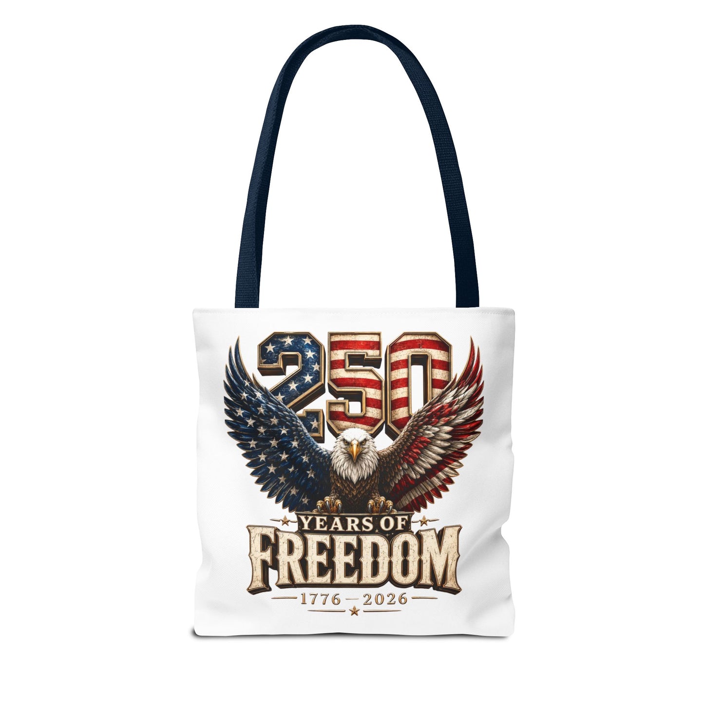 #250 250 Years of Freedom Eagle Patriotic American Flag Anniversary (1776–2026) Patriotic Tote Bag
