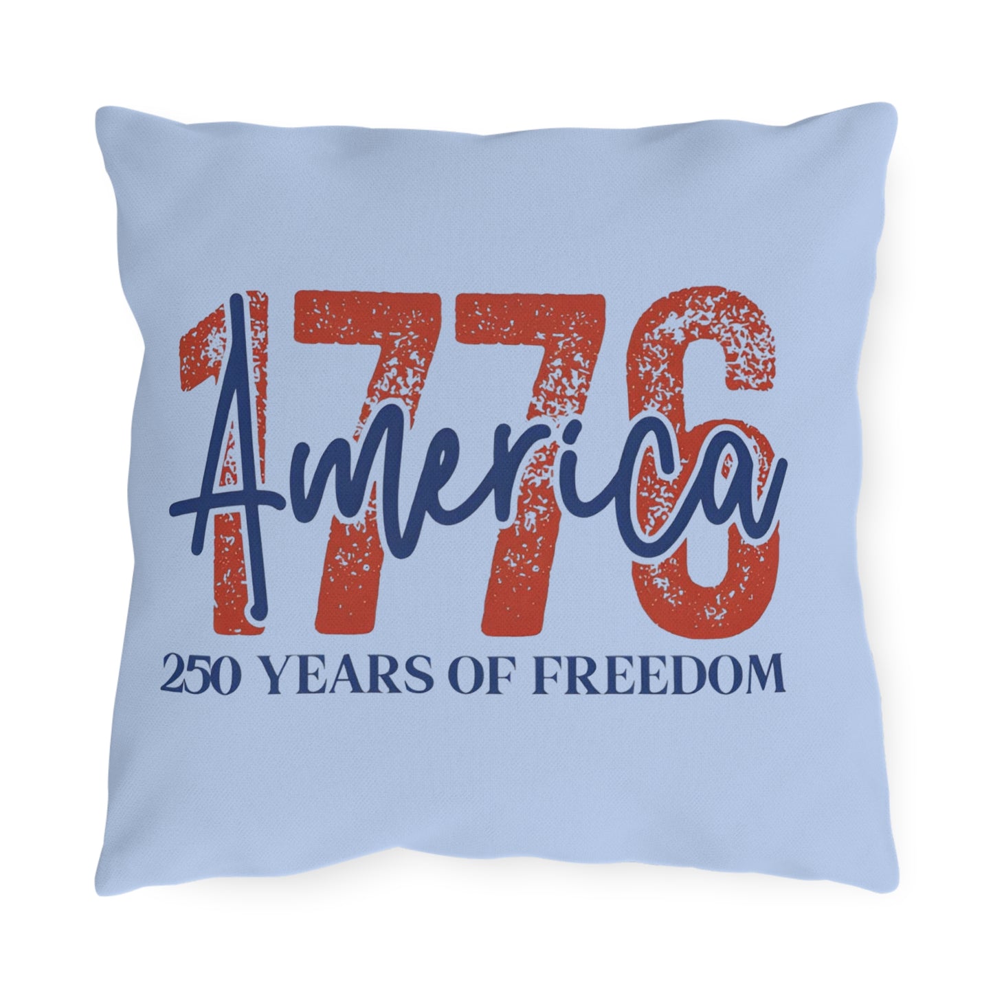 #250 1776 America: 250 Years of Freedom' Patriotic Independence Day Outdoor Throw Pillow